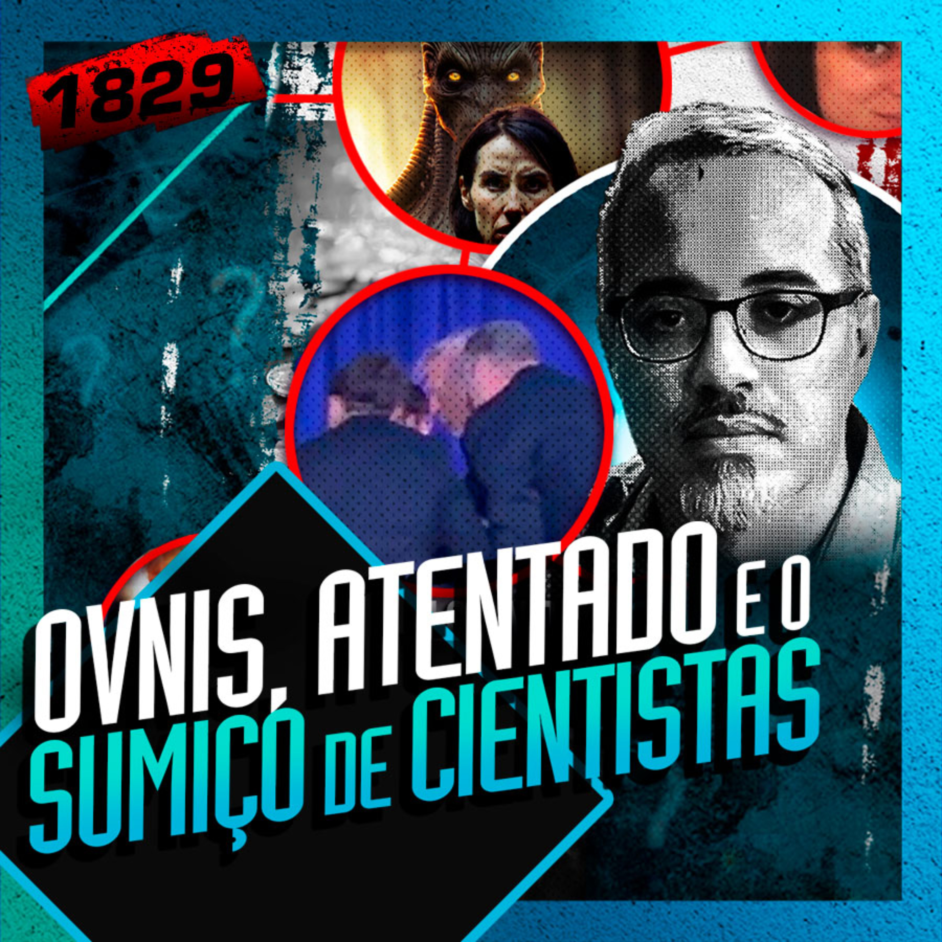 1829 - OVNIS, ATENTADO E O SUMIÇO DE CIENTISTAS: DANIEL LOPEZ
