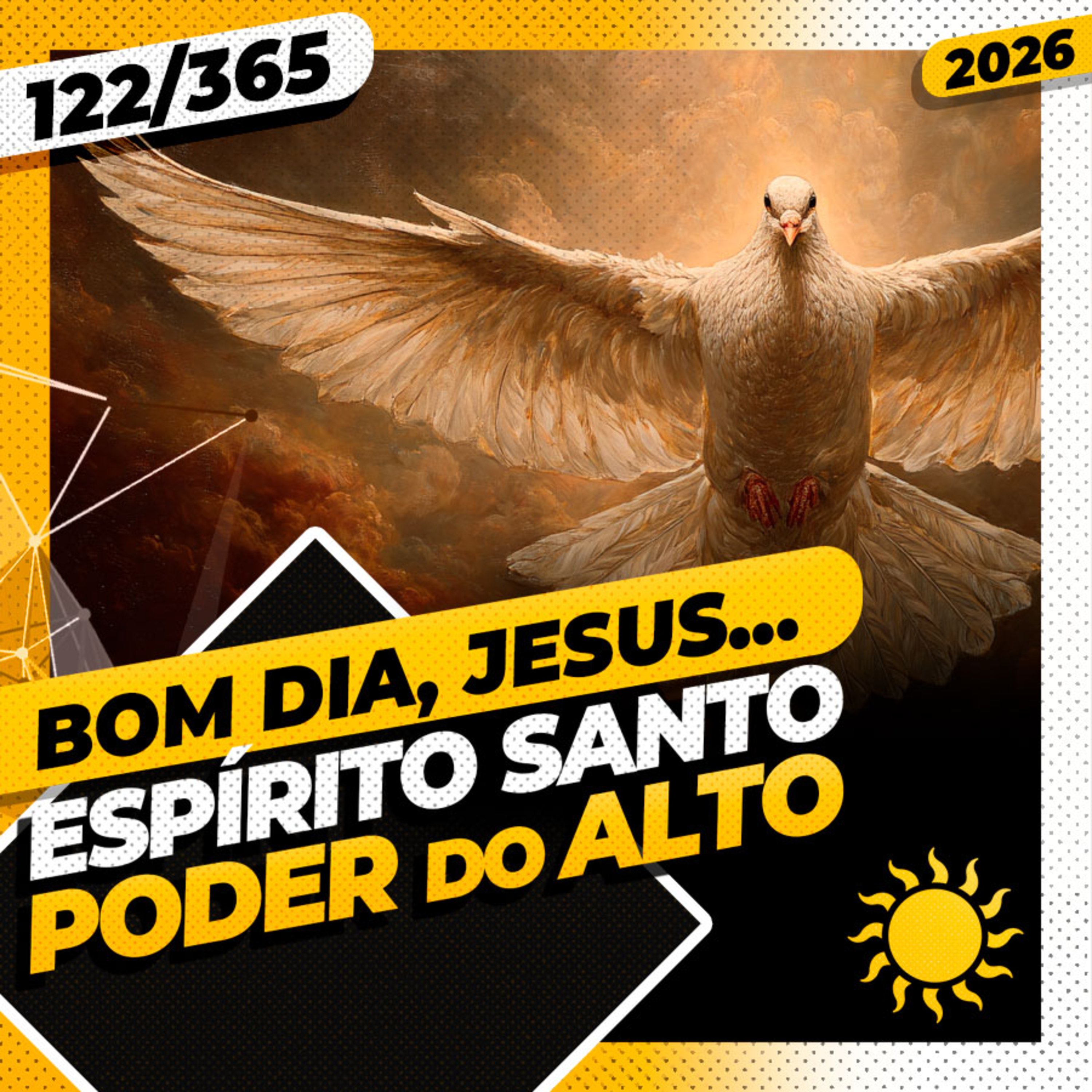 ESPÍRITO SANTO: PODER DO ALTO - Bom dia, Jesus! 122/365 (2026)