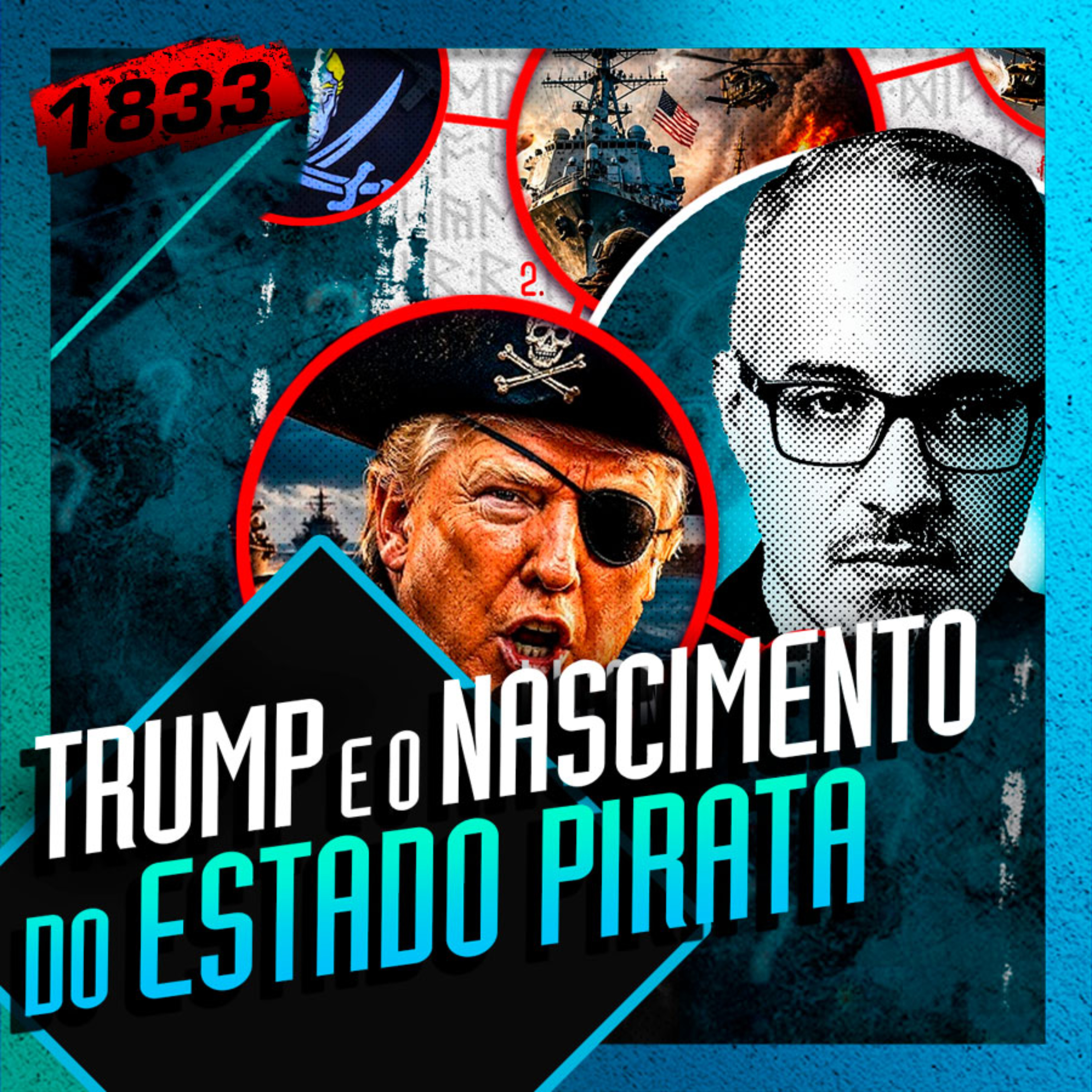 1833 - TRUMP E O NASCIMENTO DO ESTADO PIRATA: DANIEL LOPEZ 