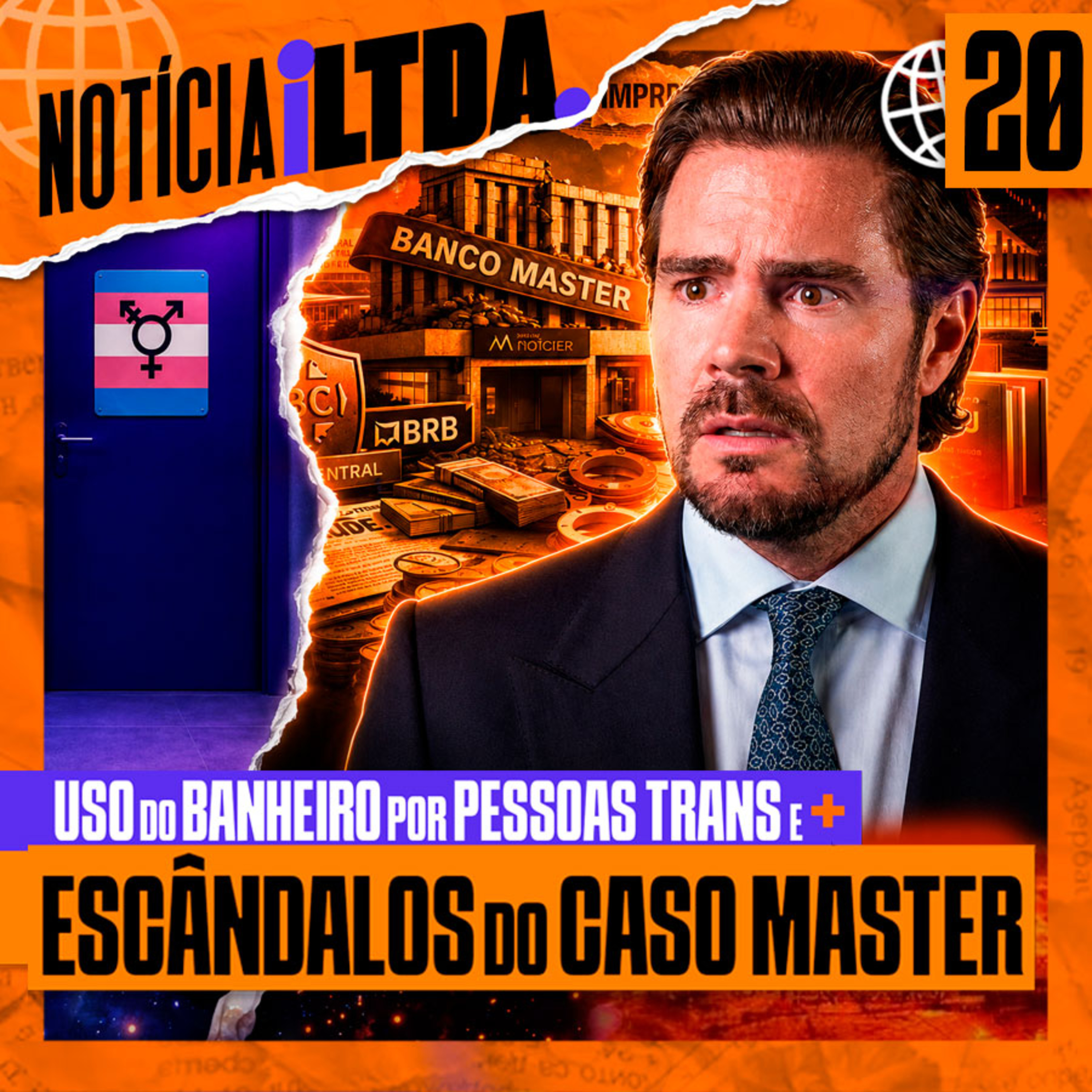20 - USO DO BANHEIRO POR PESSOAS TRANS + BANCO MASTER + LULA E TRUMP