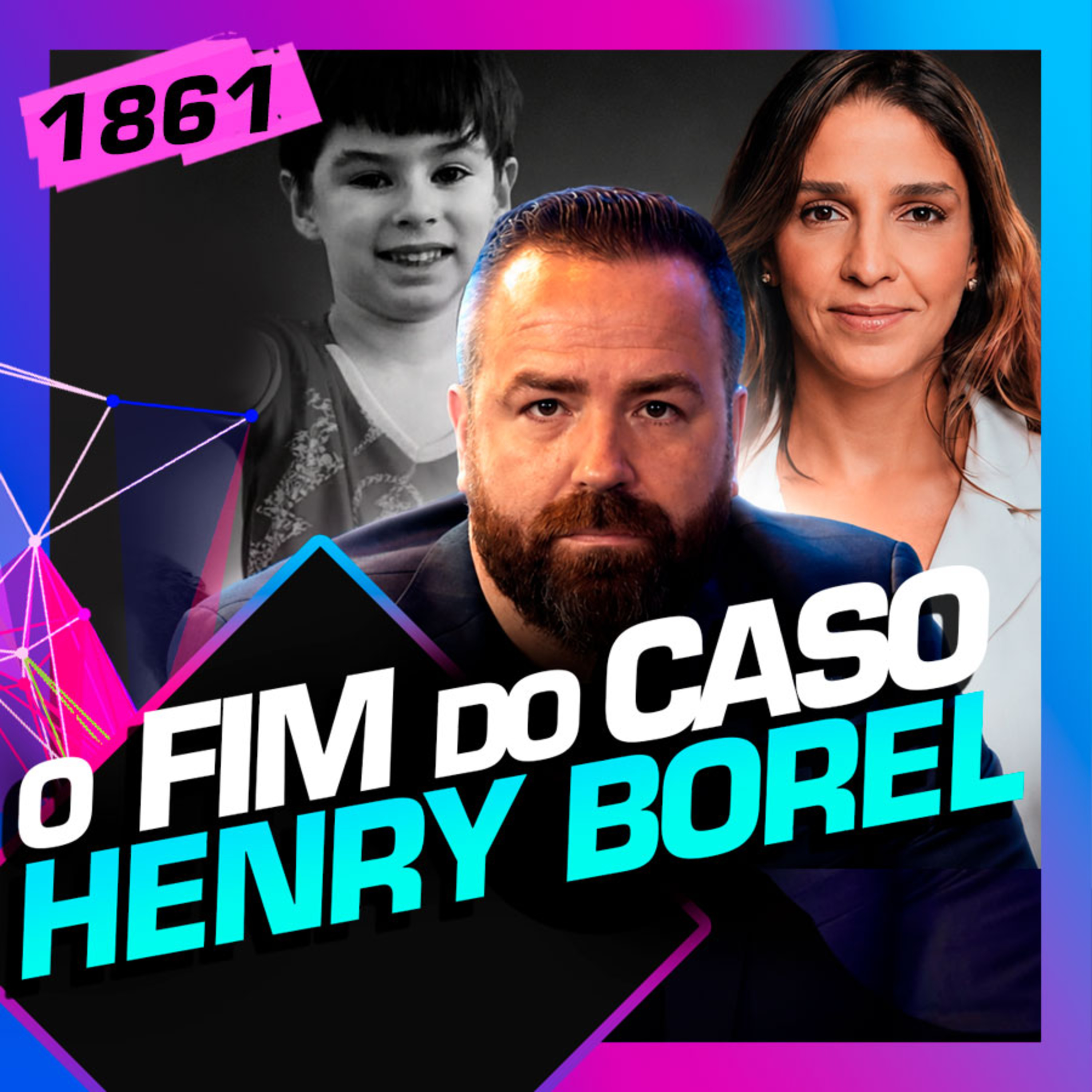 1861 - O FIM DO CASO HENRY BOREL: LENIEL BOREL E ANA CAROLINA OLIVEIRA