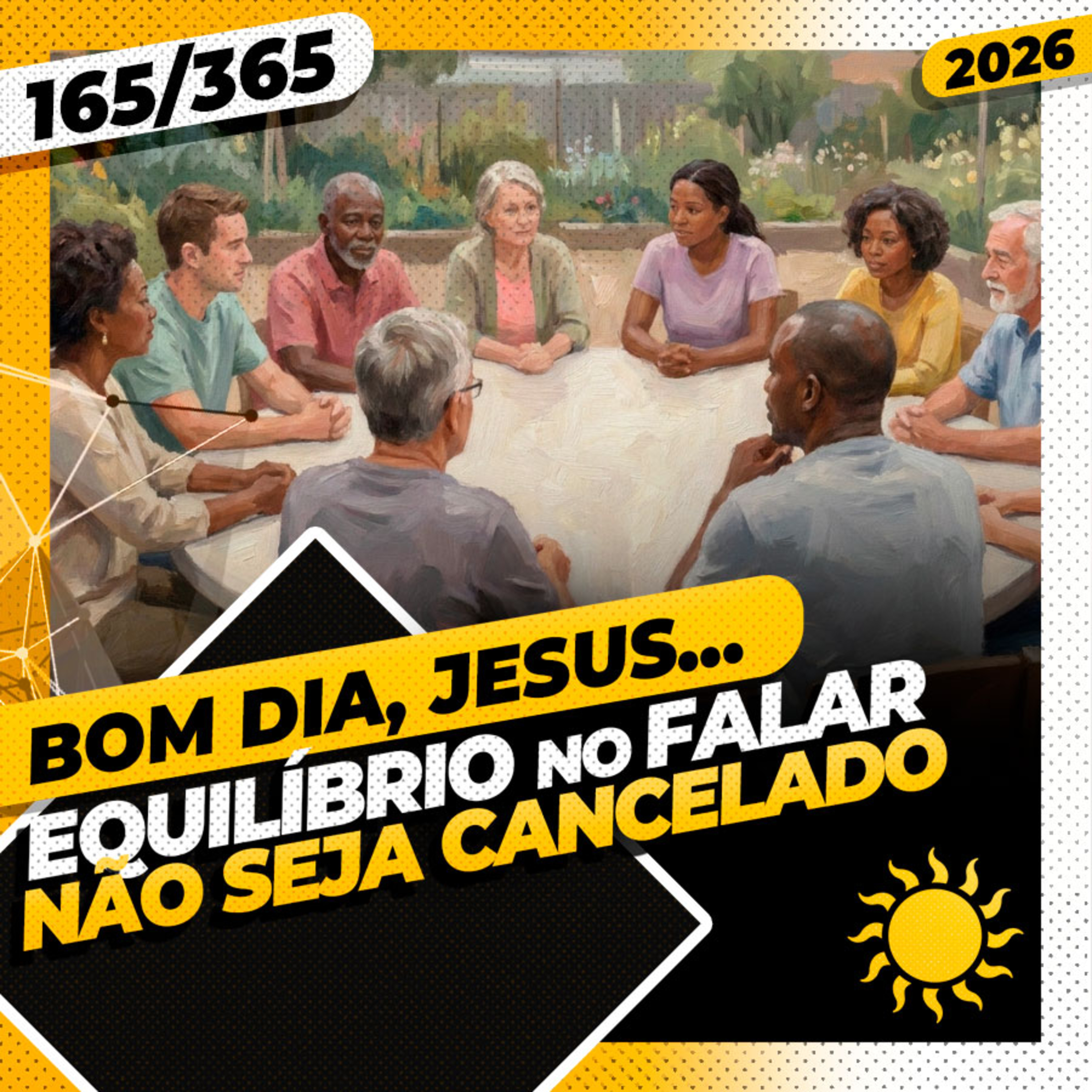 EQUIL&Iacute;BRIO NO FALAR: N&Atilde;O SEJA CANCELADO - Bom dia, Jesus! 165/365 (2026)