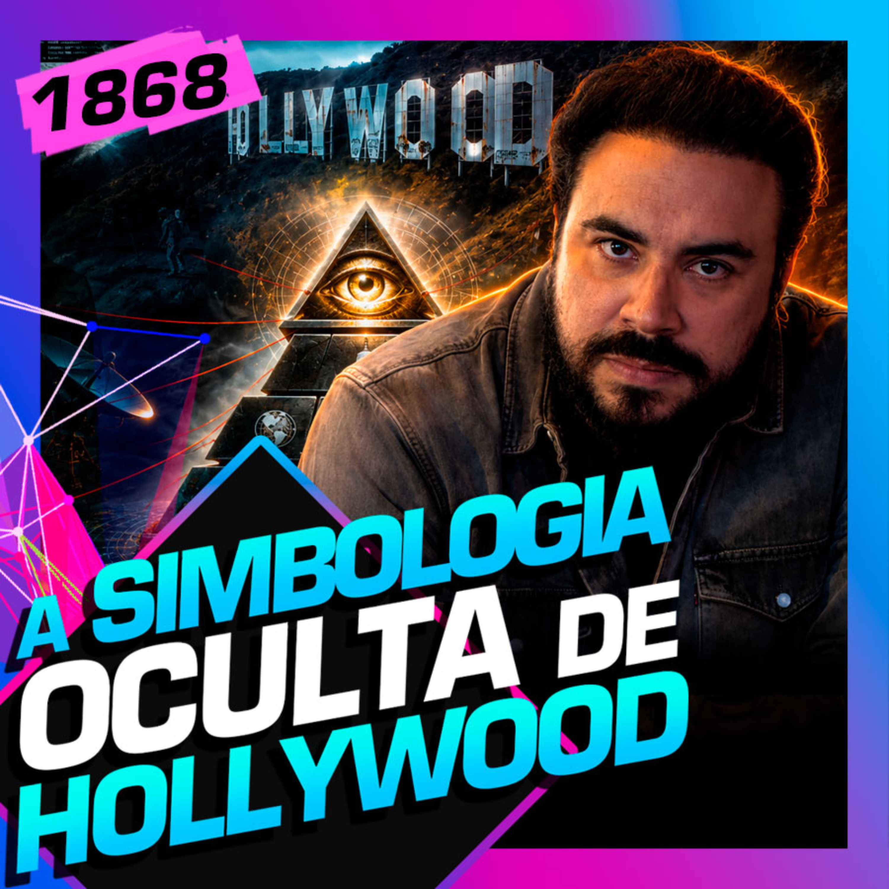 1868 - A SIMBOLOGIA OCULTA DE HOLLYWOOD: THIAGO LIMA