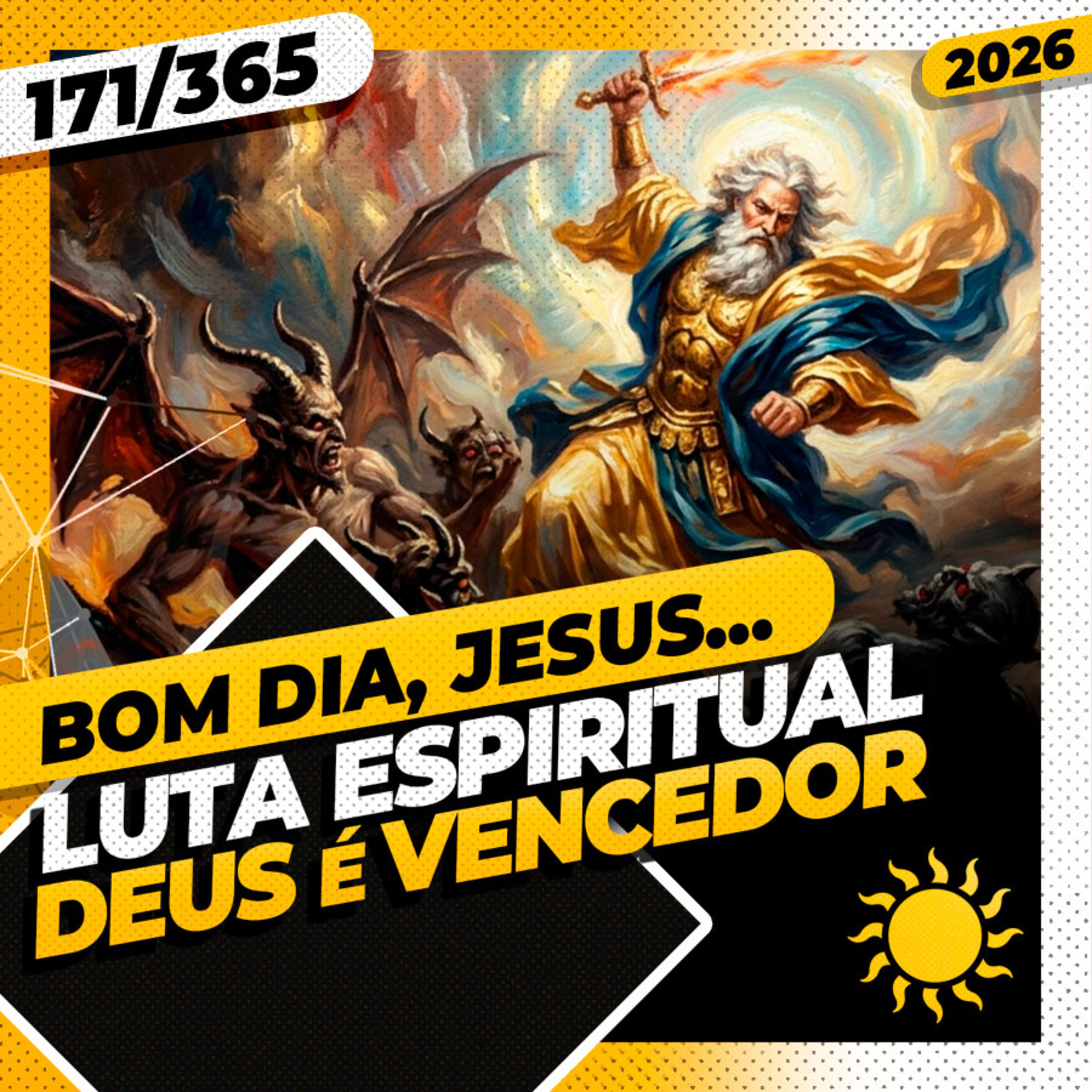 LUTA ESPIRITUAL: DEUS &Eacute; VENCEDOR - Bom dia, Jesus! 171/365 (2026)