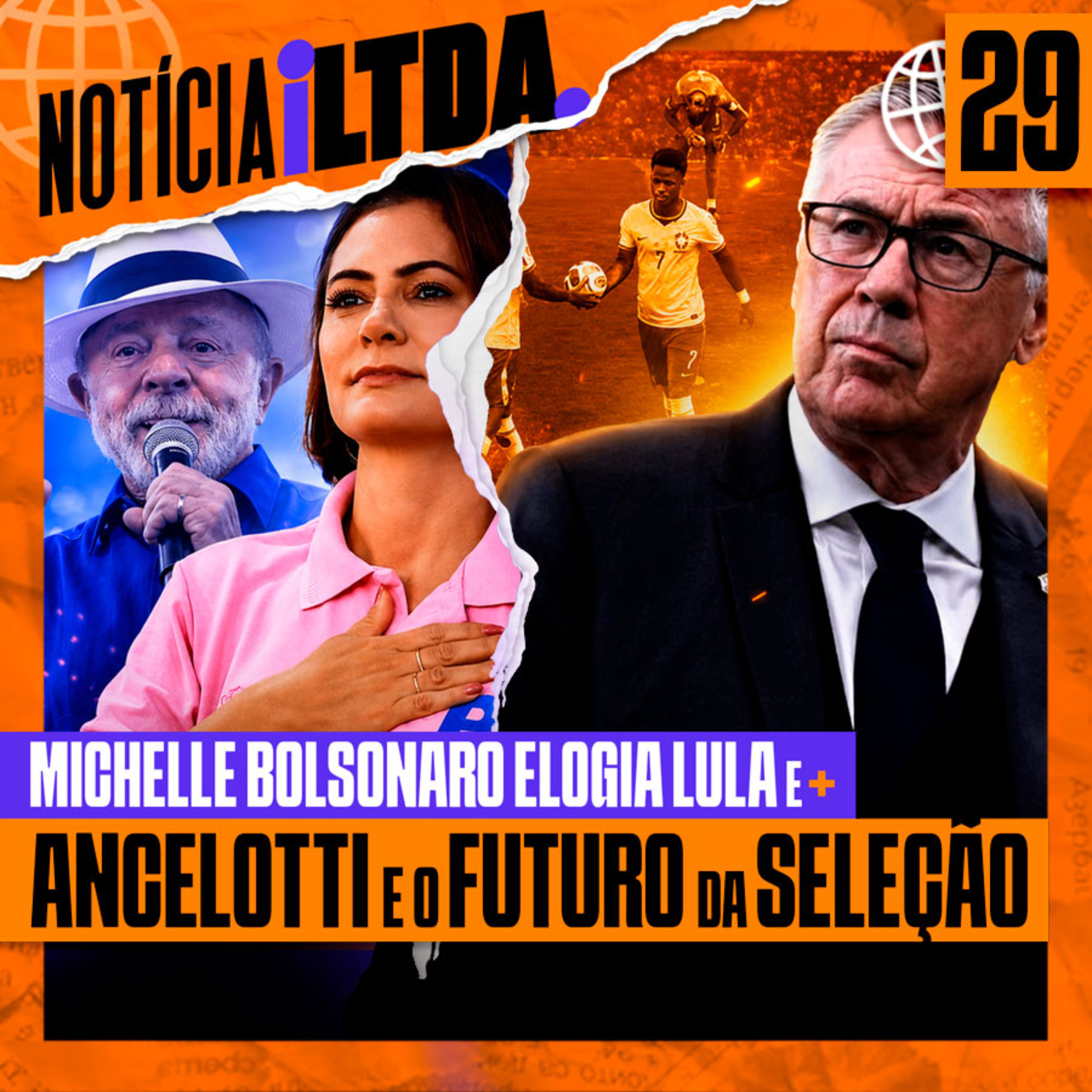029 - MICHELLE ELOGIA LULA + ANCELOTTI E O FUTURO DA SELE&Ccedil;&Acirc;O + LINKON DESMASCARADO?