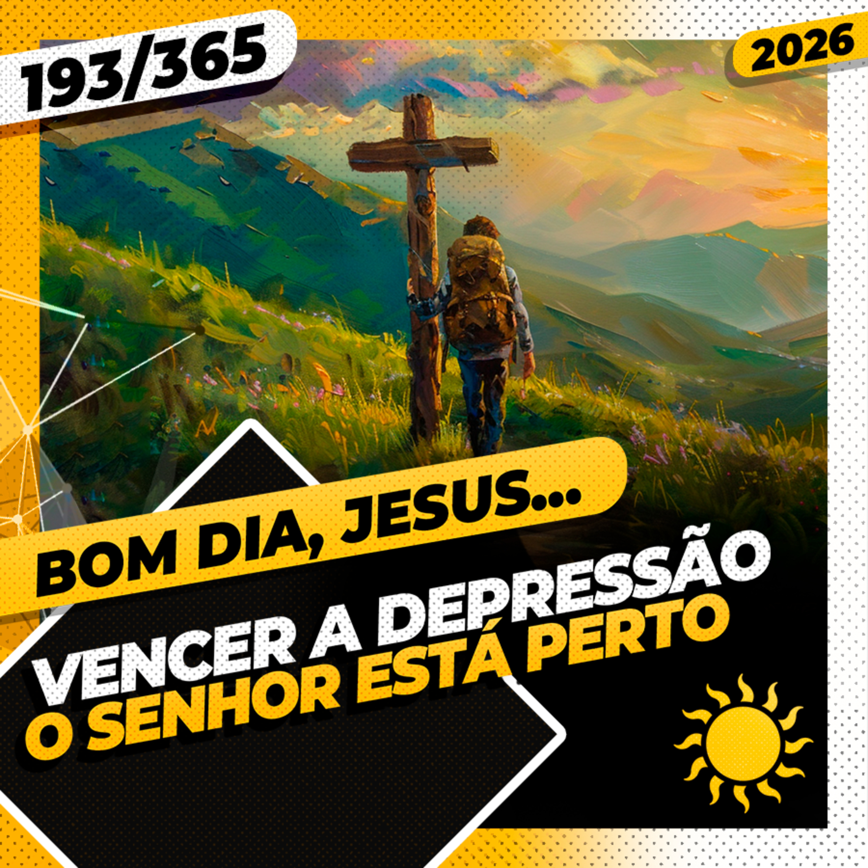 VENCER A DEPRESS&Atilde;O: O SENHOR EST&Aacute; PERTO - Bom dia, Jesus! 193/365 (2026)