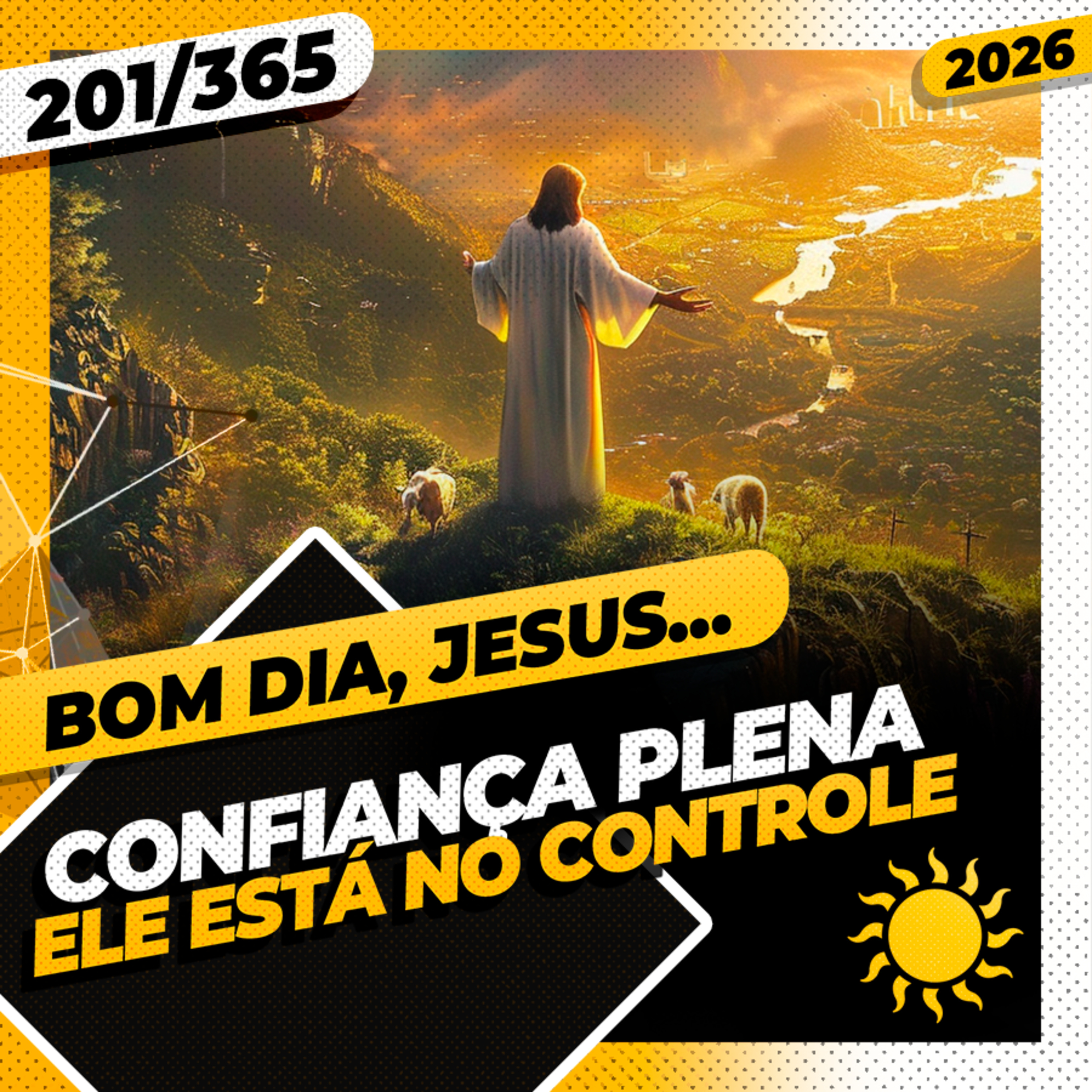 CONFIAN&Ccedil;A PLENA: ELE EST&Aacute; NO CONTROLE - Bom dia, Jesus! 201/365 (2026)