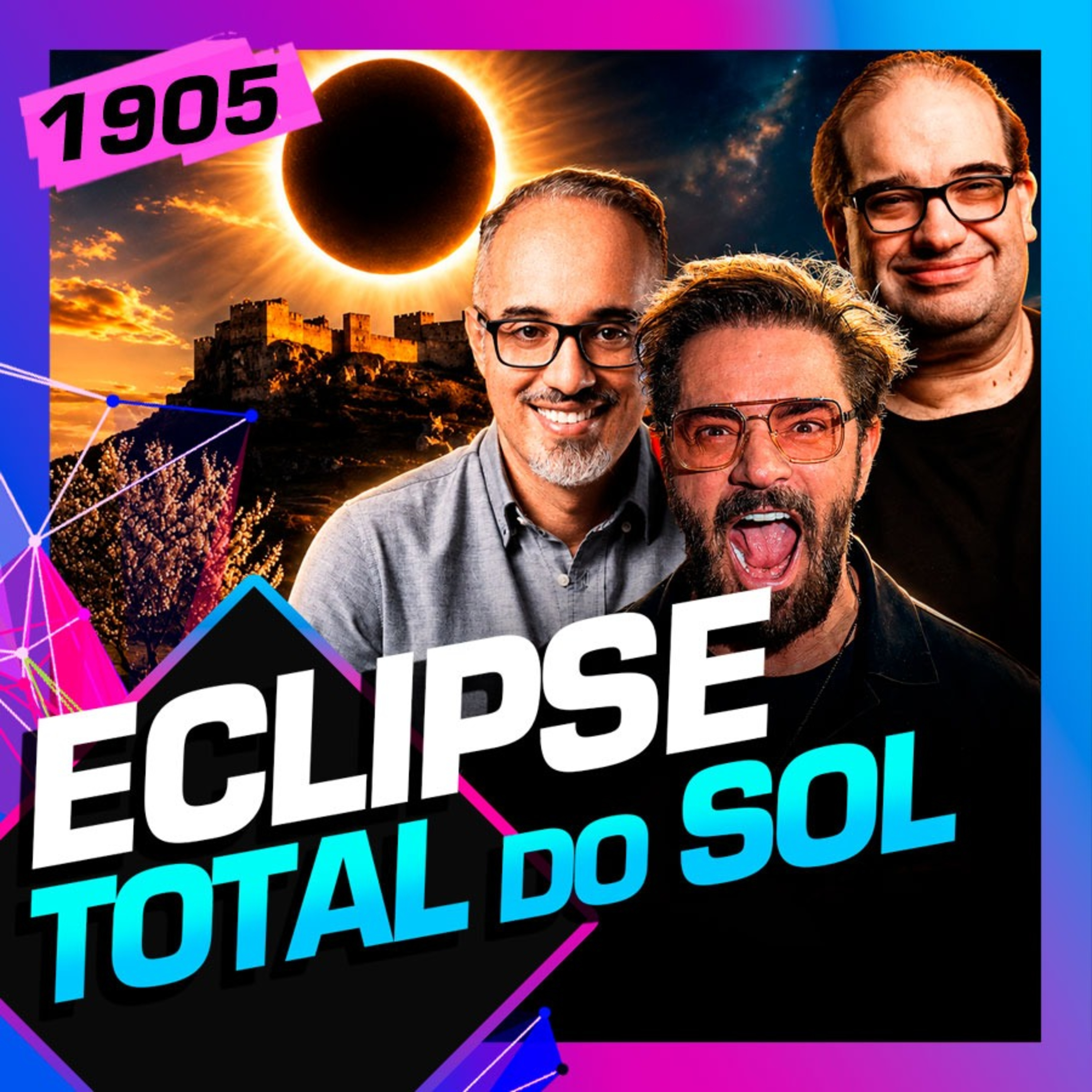 1905 - ECLIPSE TOTAL: SACANI, VILELA E DANIEL LOPEZ DIRETO DA ESPANHA episode artwork