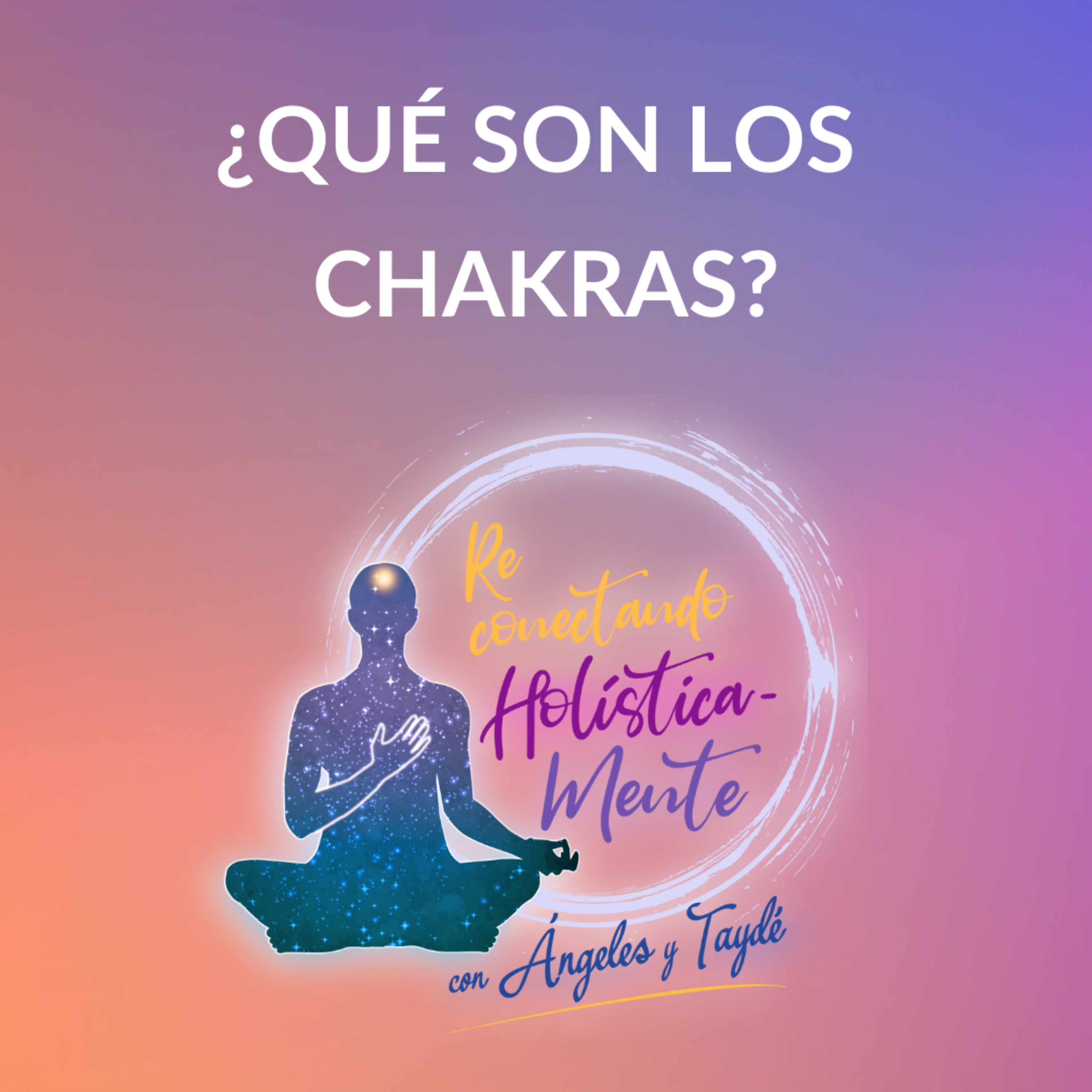 ¿Qué son los CHAKRAS? episode artwork