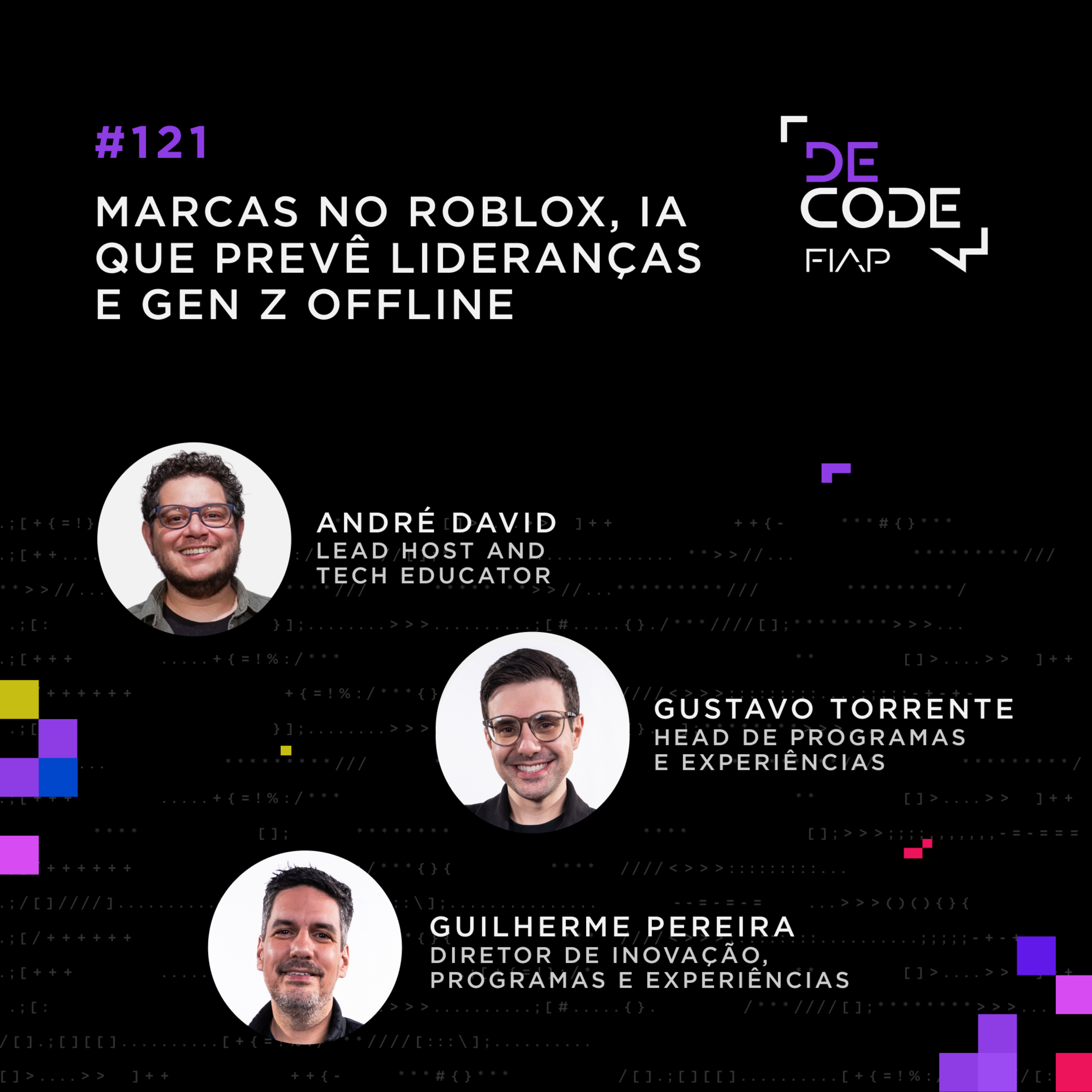 FIAP DECODE #121: Marcas no Roblox, IA que prevê lideranças e Gen Z offline