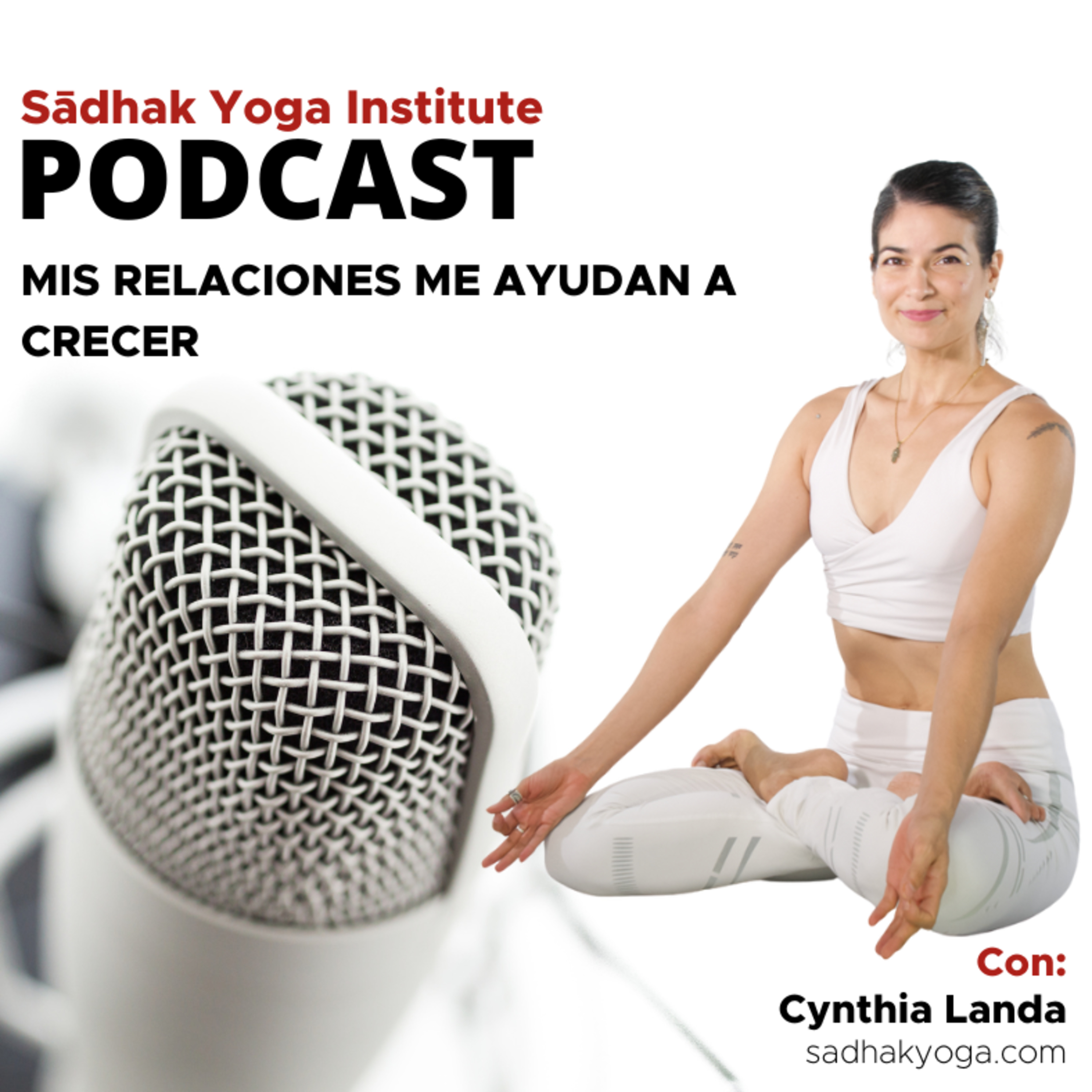 Transforma Mi Vida | El Podcast de Sadhak Yoga Institute