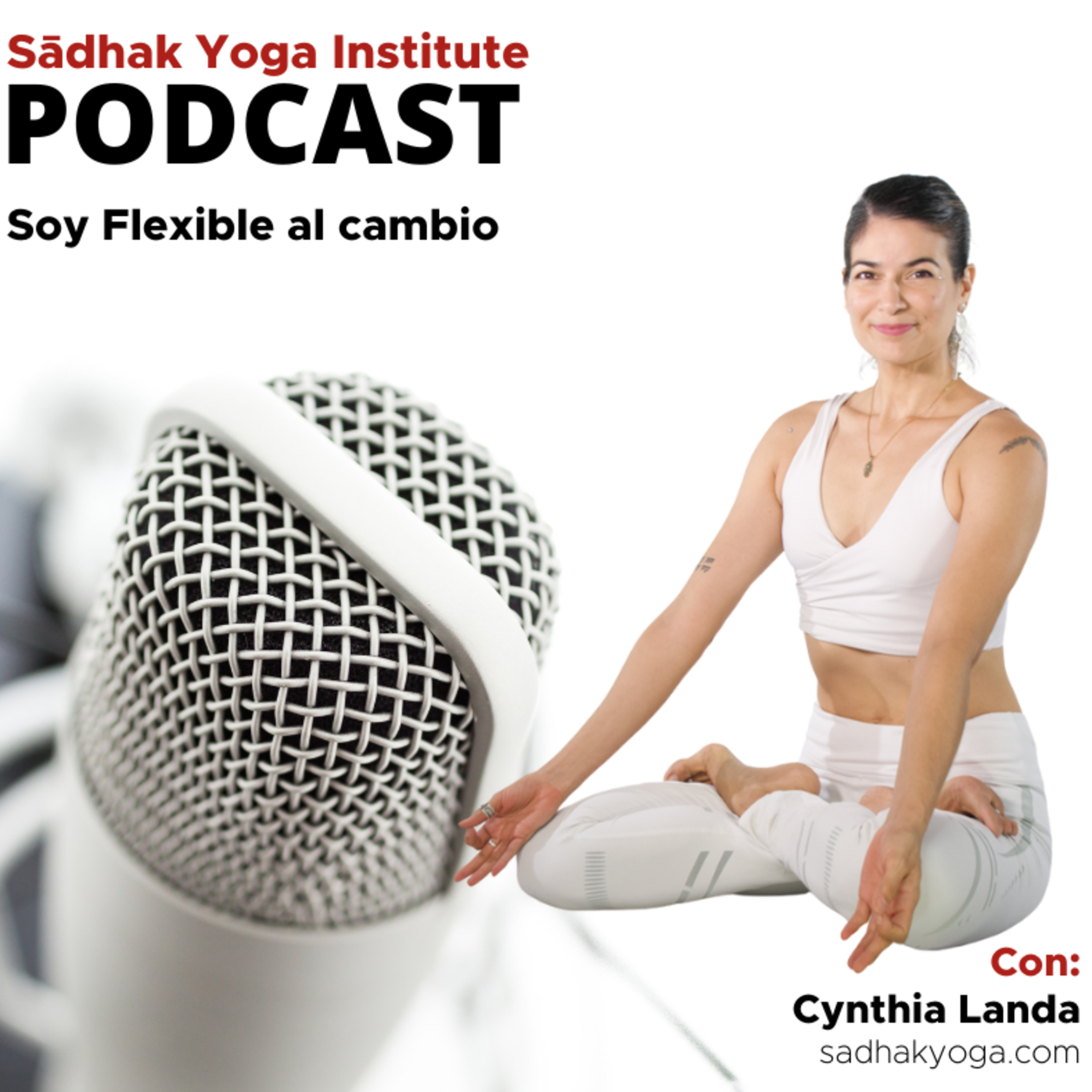 Transforma Mi Vida | El Podcast de Sadhak Yoga Institute
