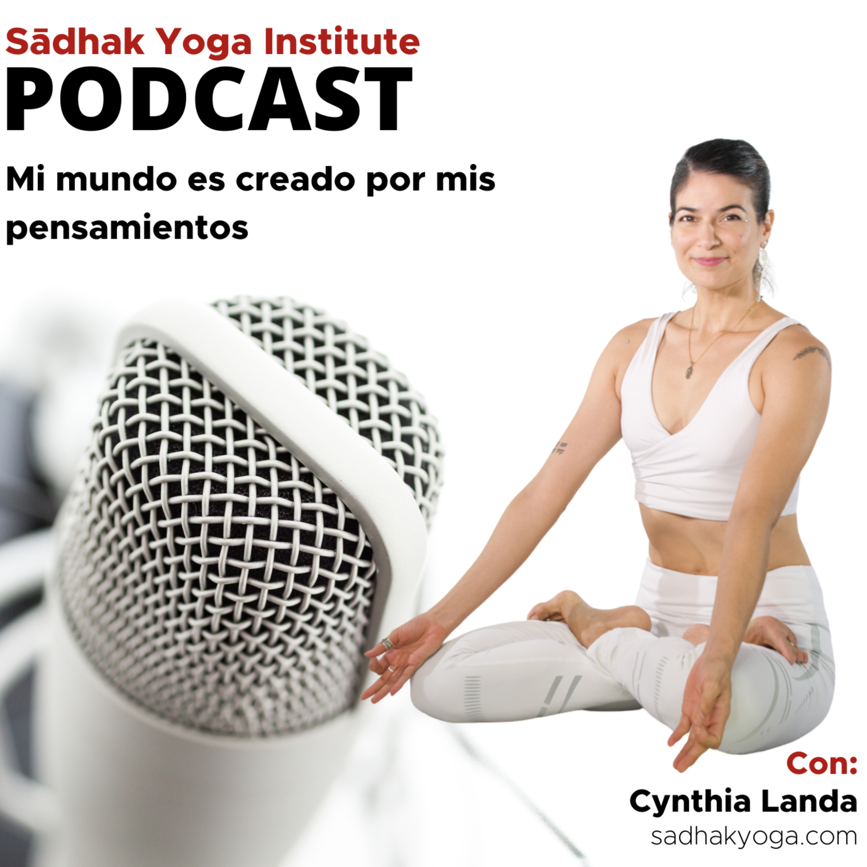 Transforma Mi Vida | El Podcast de Sadhak Yoga Institute