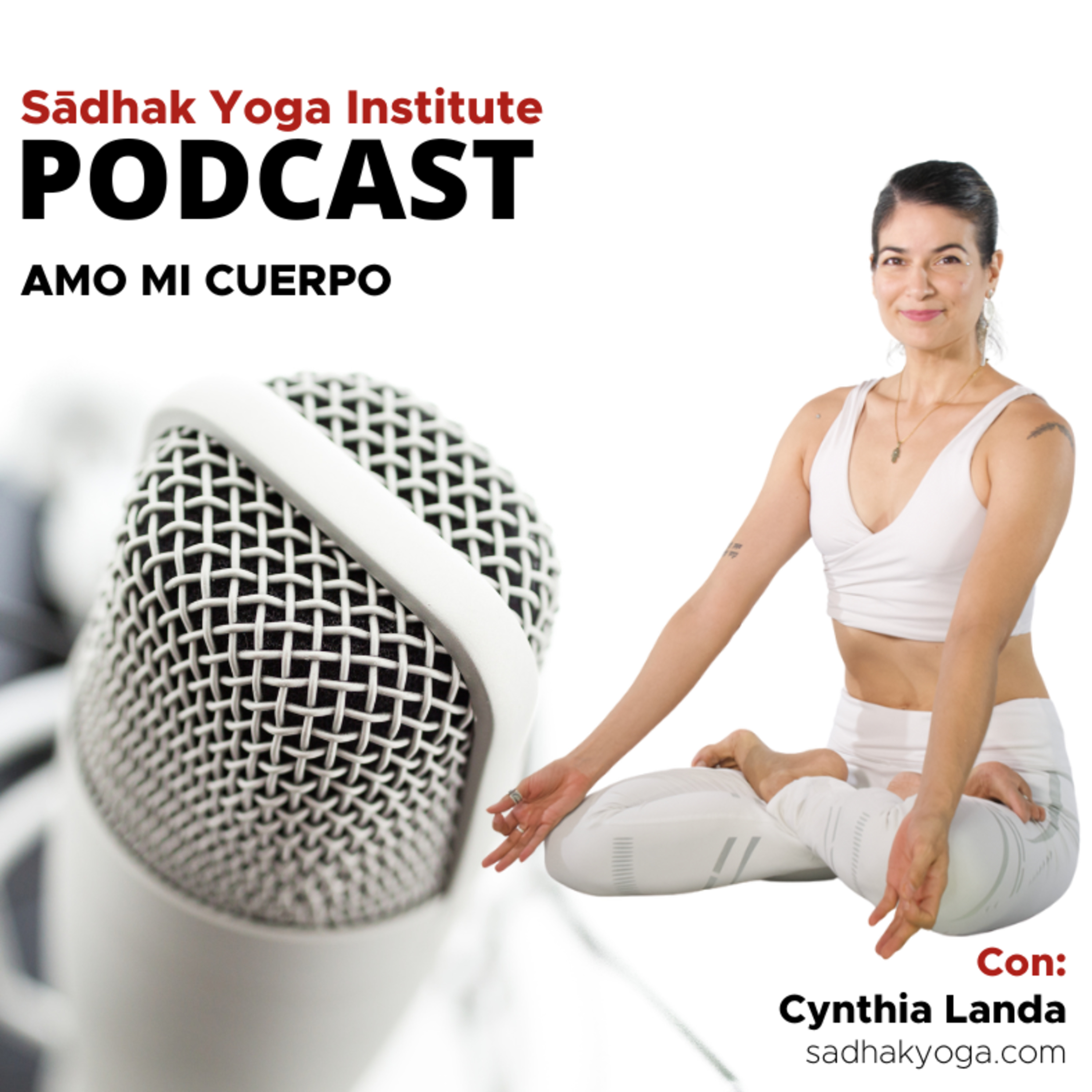 Transforma Mi Vida | El Podcast de Sadhak Yoga Institute