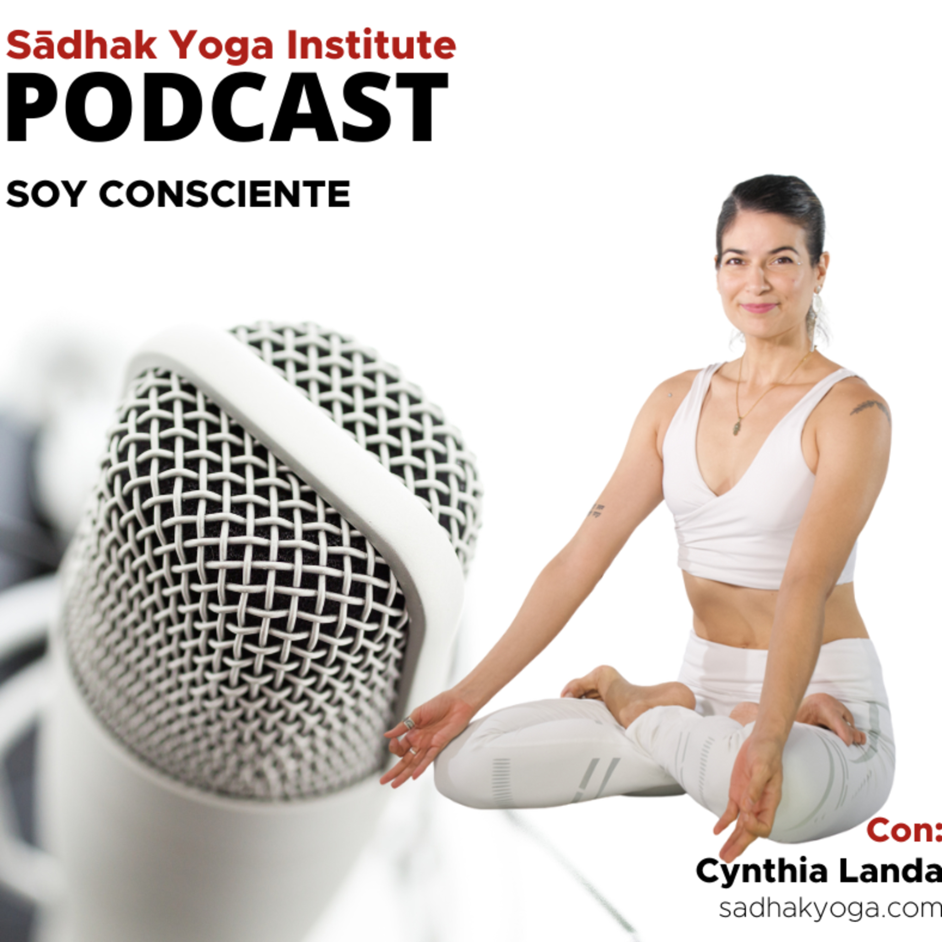 Transforma Mi Vida | El Podcast de Sadhak Yoga Institute