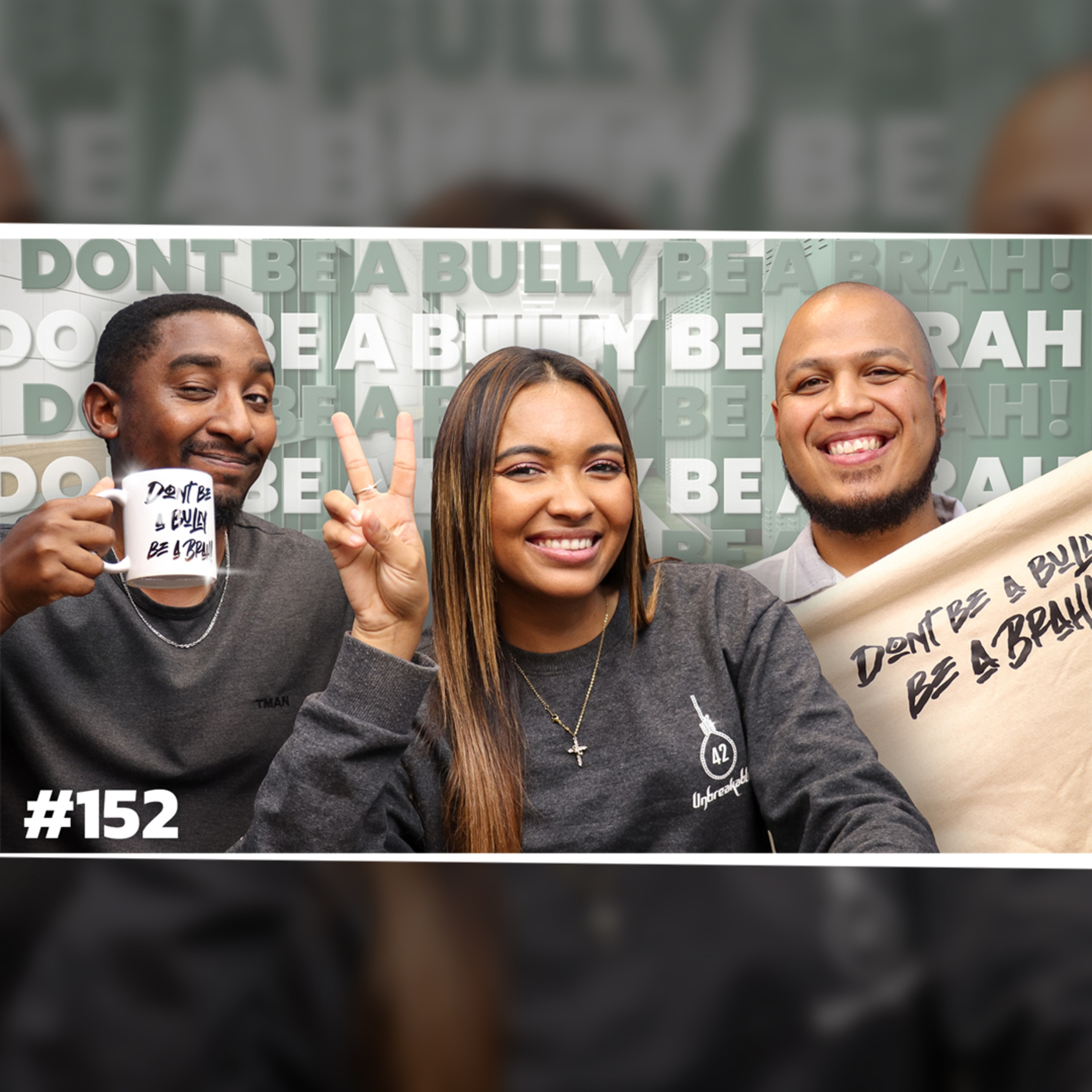 "Don't Be a Bully, Be a Brah" | The Powerful Story Behind 42 Unbreakable | Episode 152 episode artwork