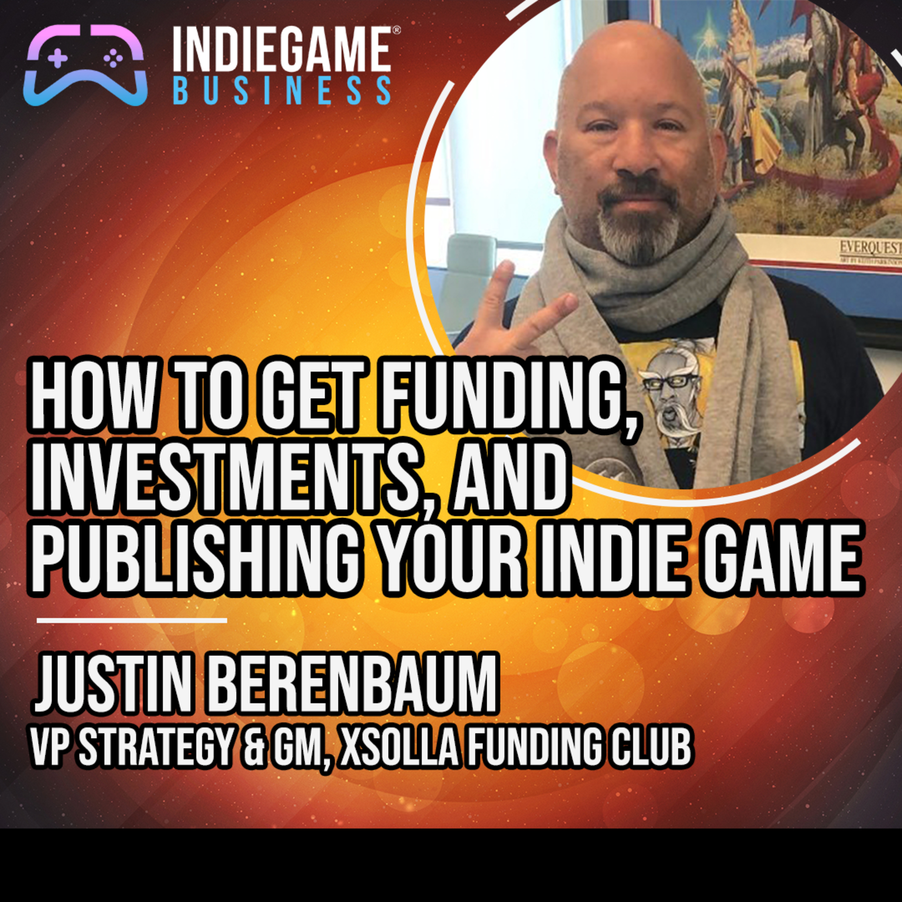 How to Get Funding, Investments, and Publishing Your Indie Game episode artwork