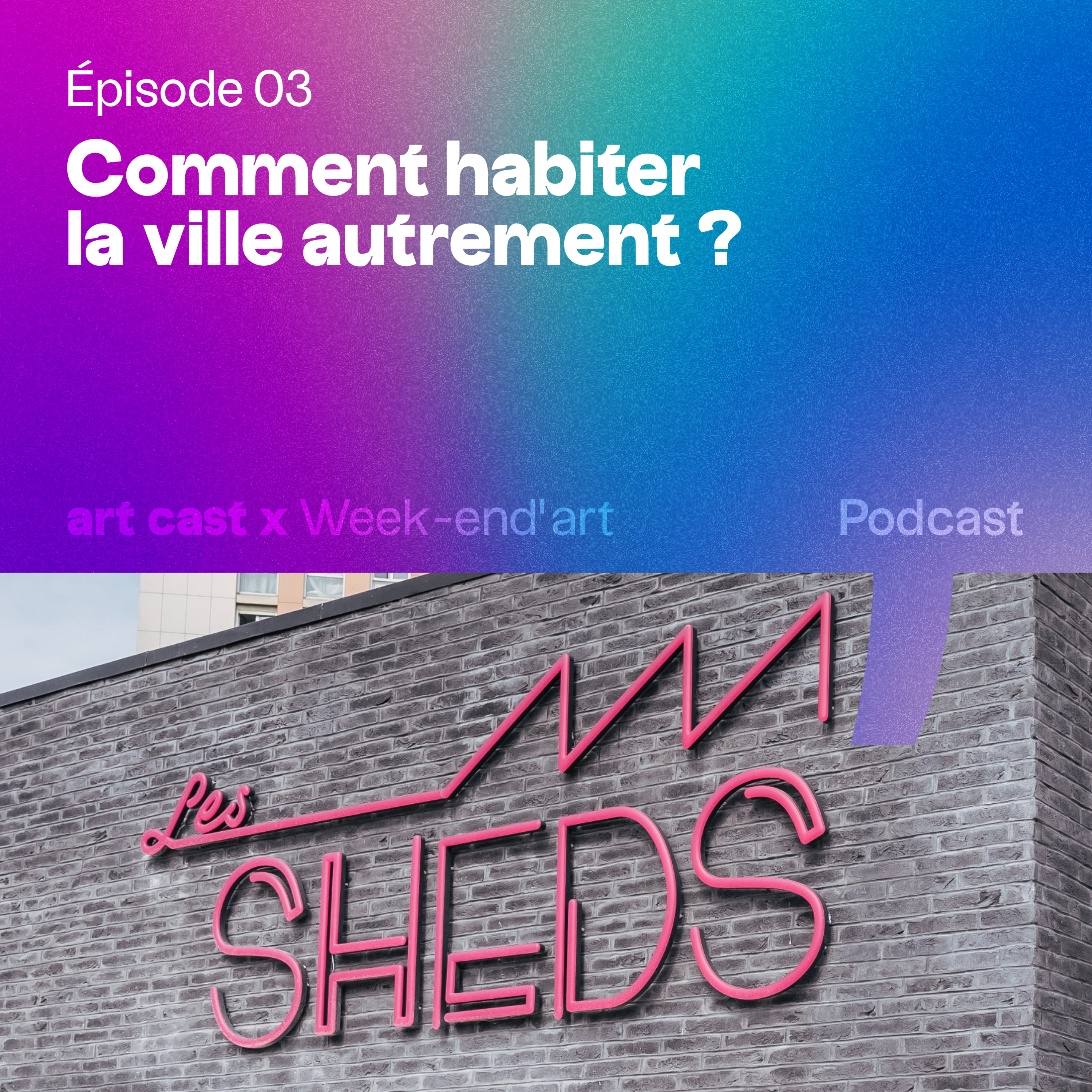 Épisode Spécial • Ateliers d'Artistes Pantin x Art Cast • Partie 3 episode artwork