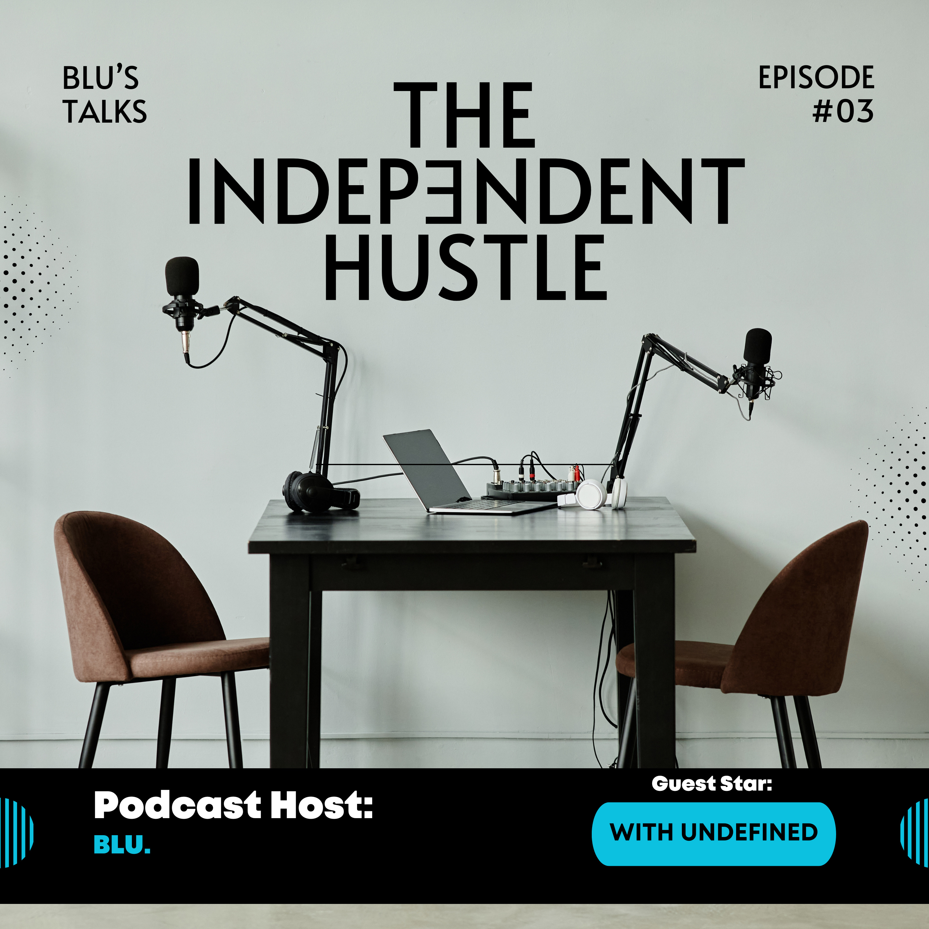 The Independent Hustle with Undefined episode artwork