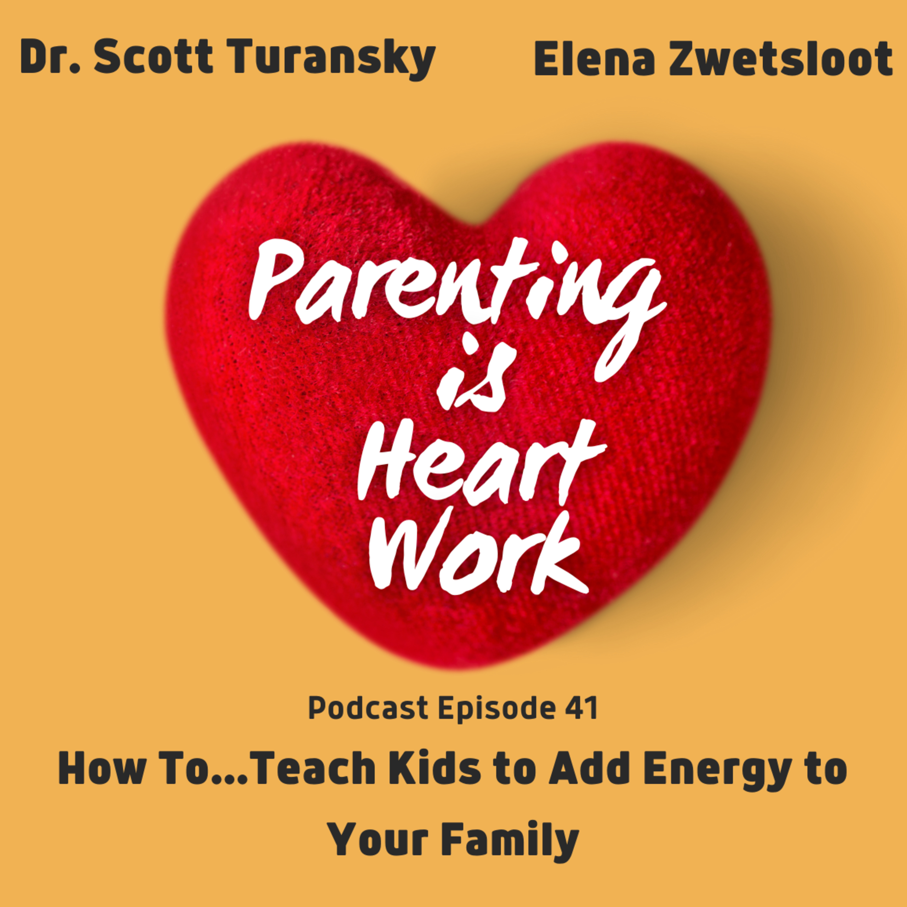 41. How To...Teach Kids to Add Energy to Your Family episode artwork