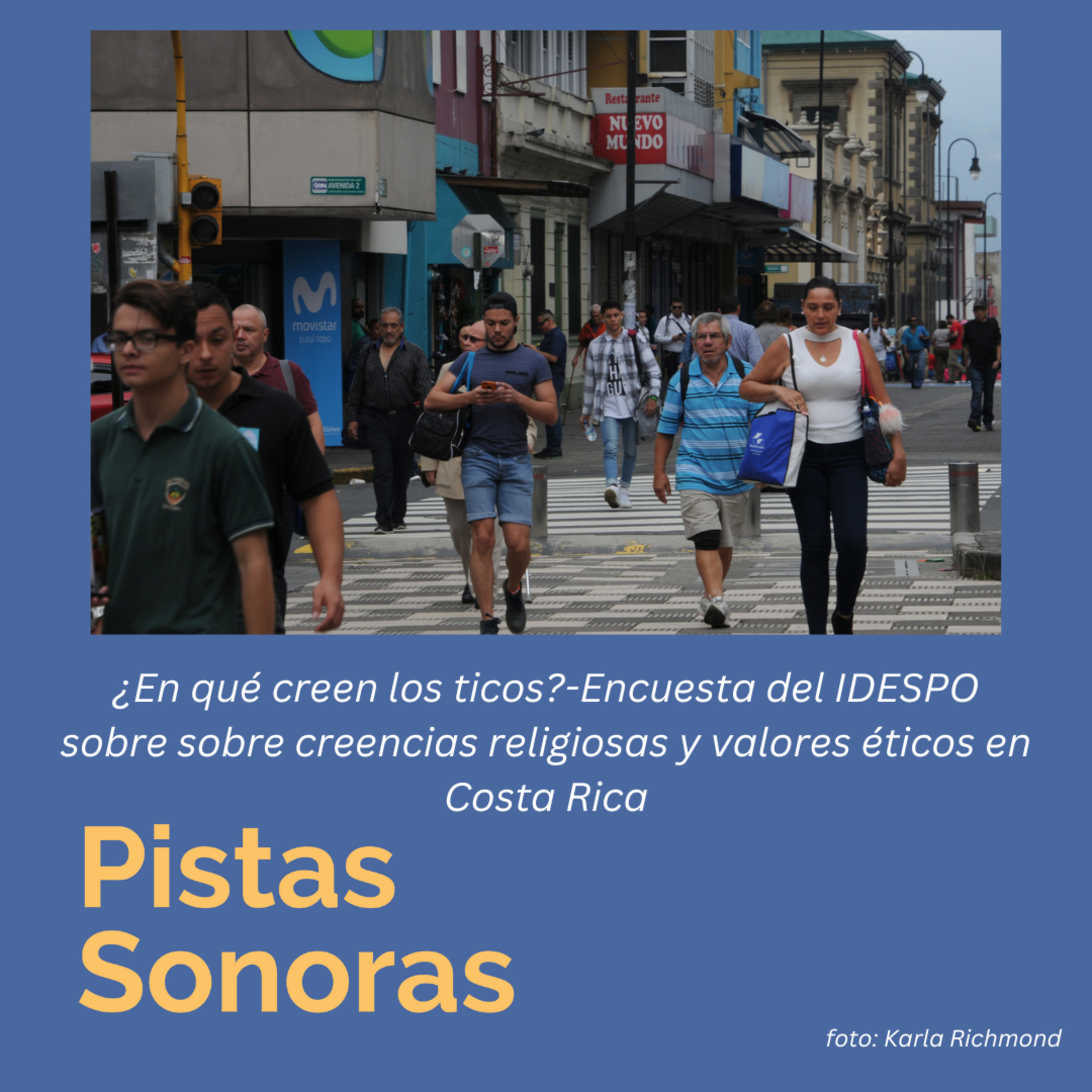 ¿En qué creen los ticos?-Encuesta del IDESPO sobre sobre creencias religiosas y valores éticos en Costa Rica