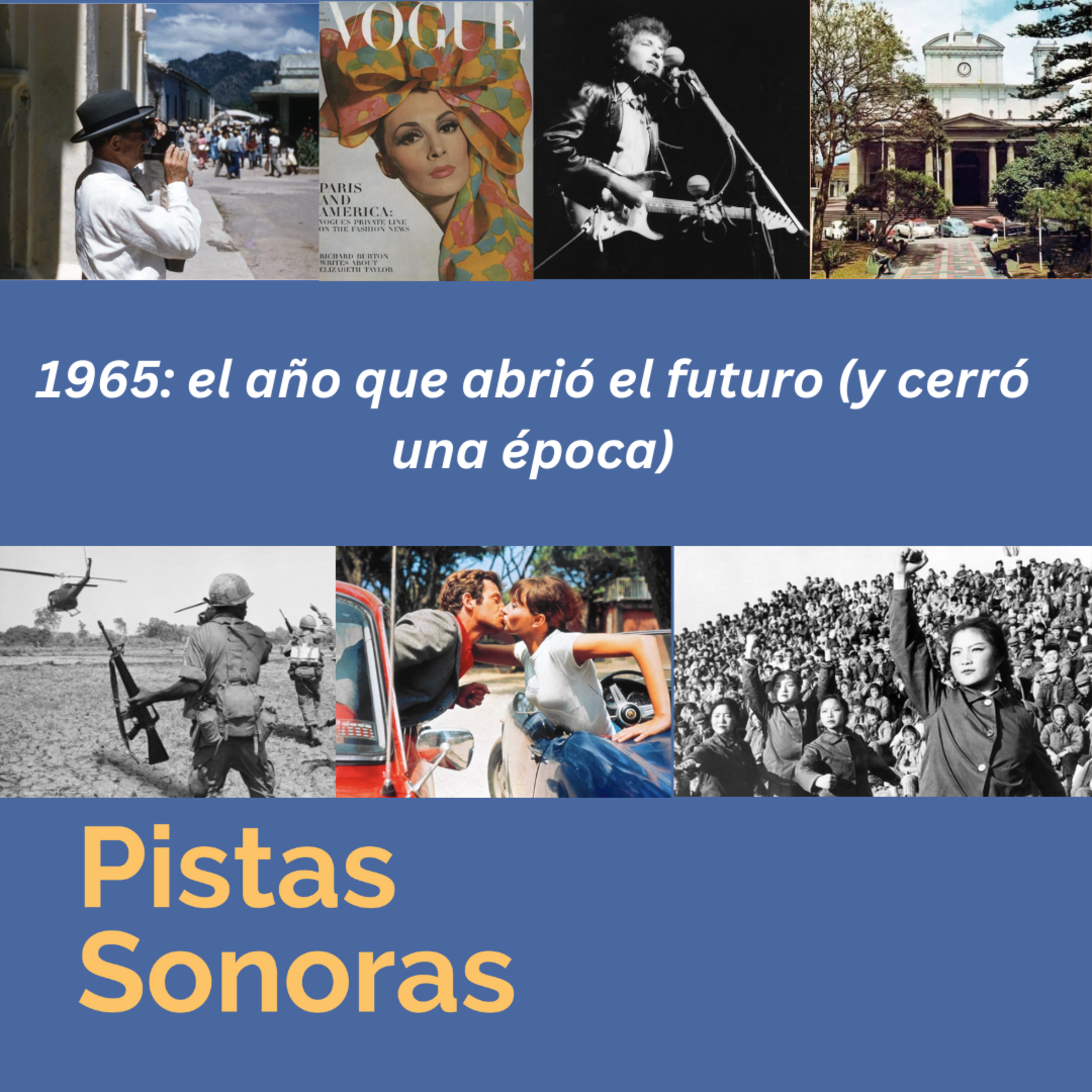 1965: el año que abrió el futuro (y cerró una época)
