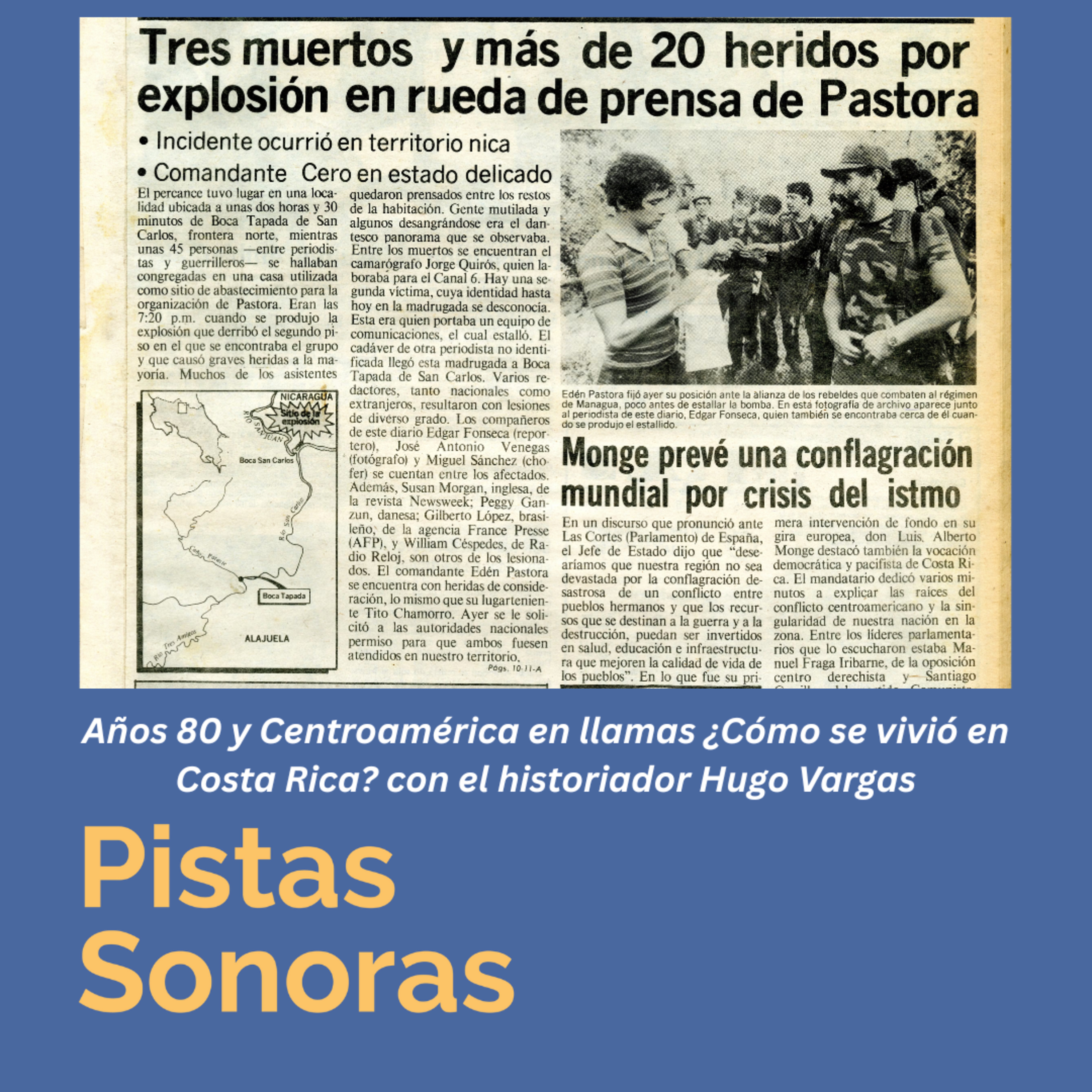 Años 80 y Centroamérica en llamas ¿Cómo se vivió en Costa Rica? con Hugo Vargas-20-09-2025