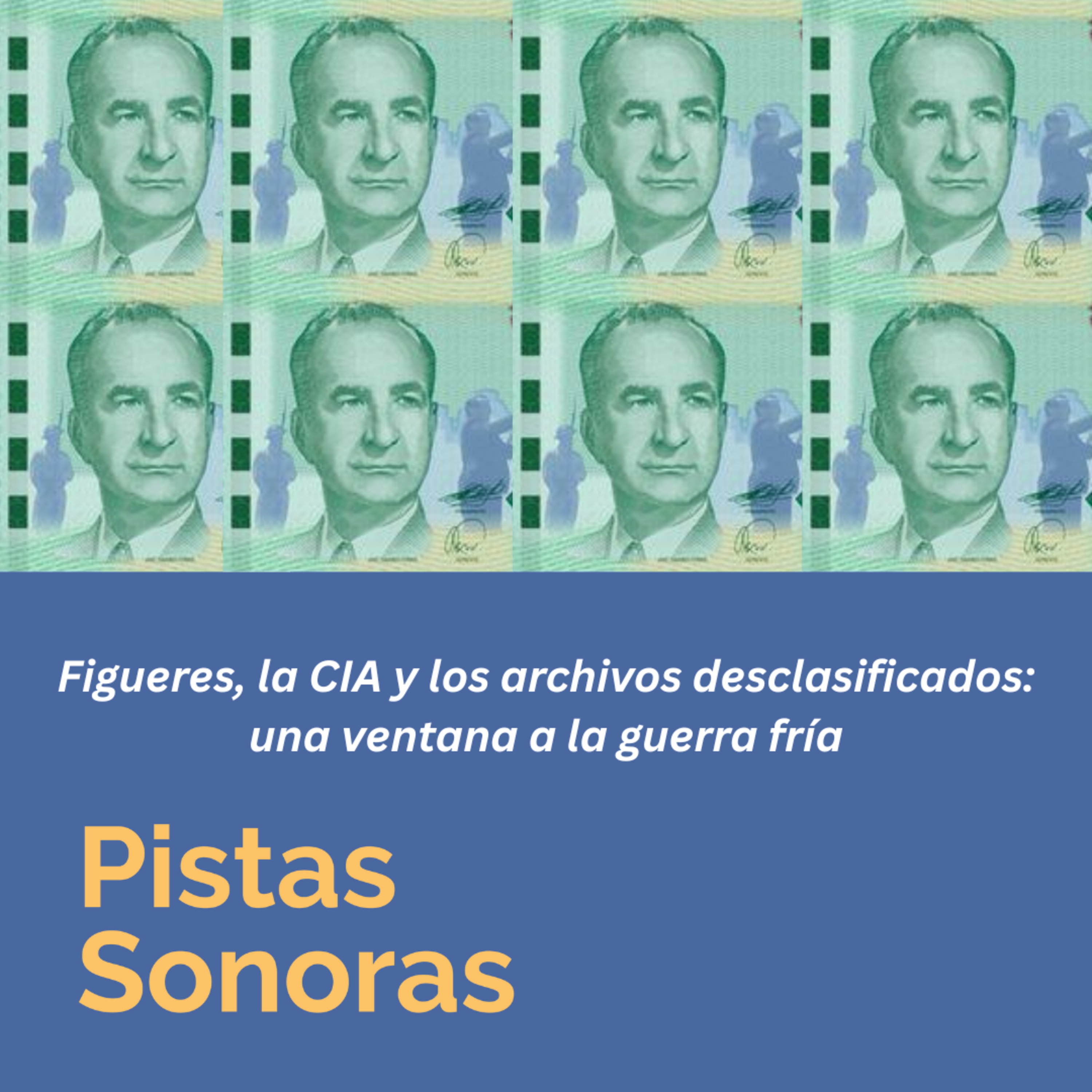 Figueres, la CIA y los archivos desclasificados con el historiador Daniel Ugalde-25-10-2025