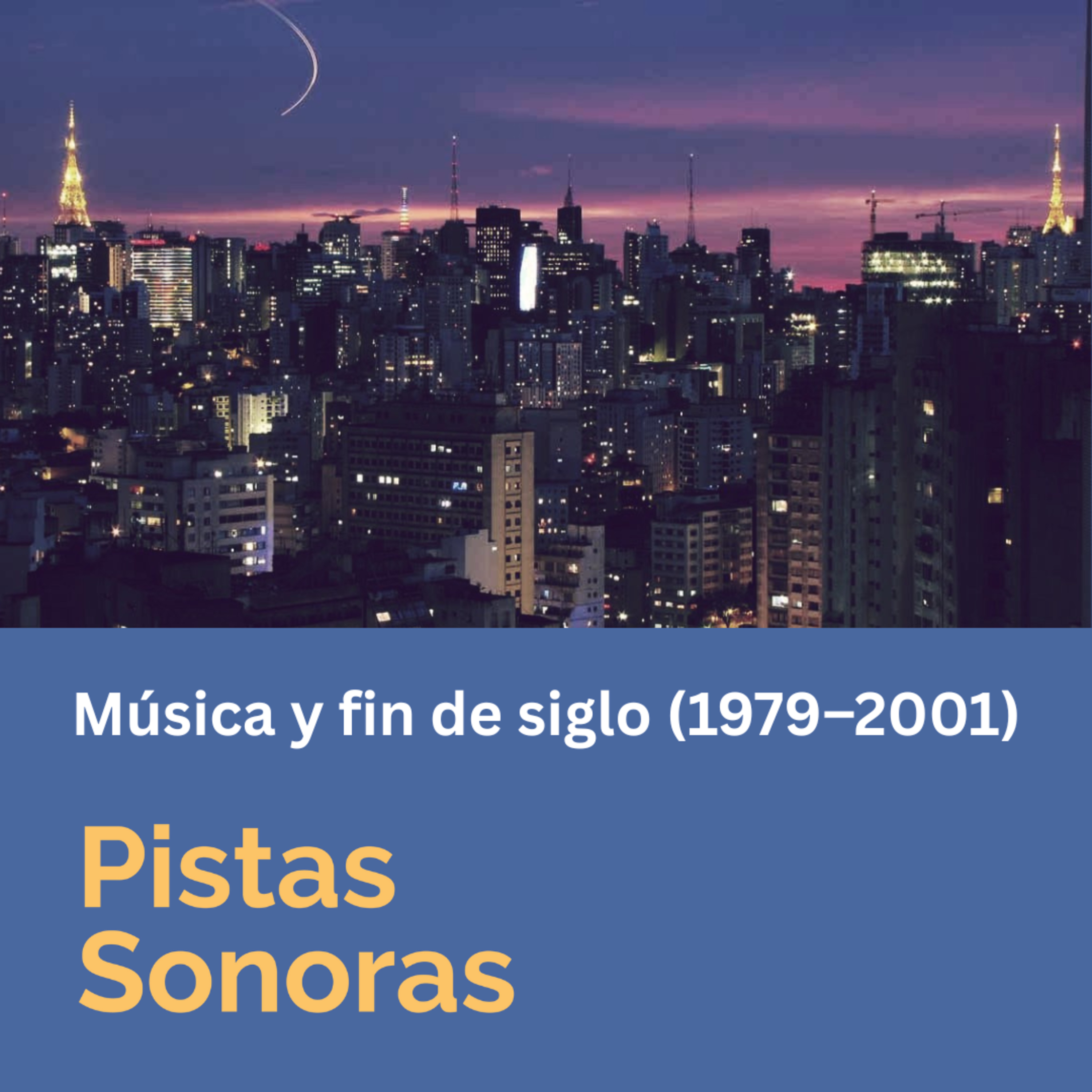 Música y fin de siglo (1979–2001)