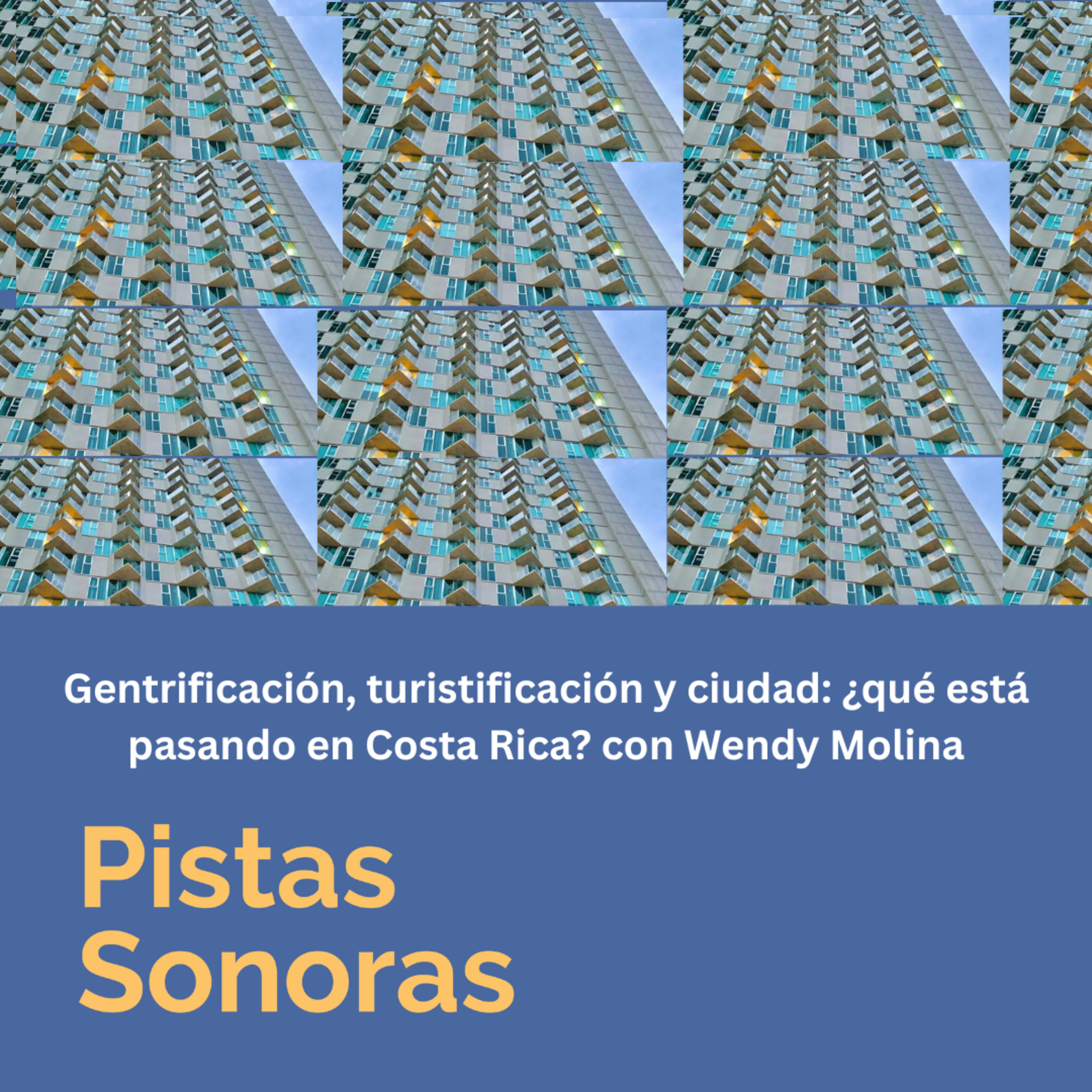 Gentrificación, turistificación y ciudad: ¿qué está pasando en Costa Rica? con Wendy Molina-06-12-2025