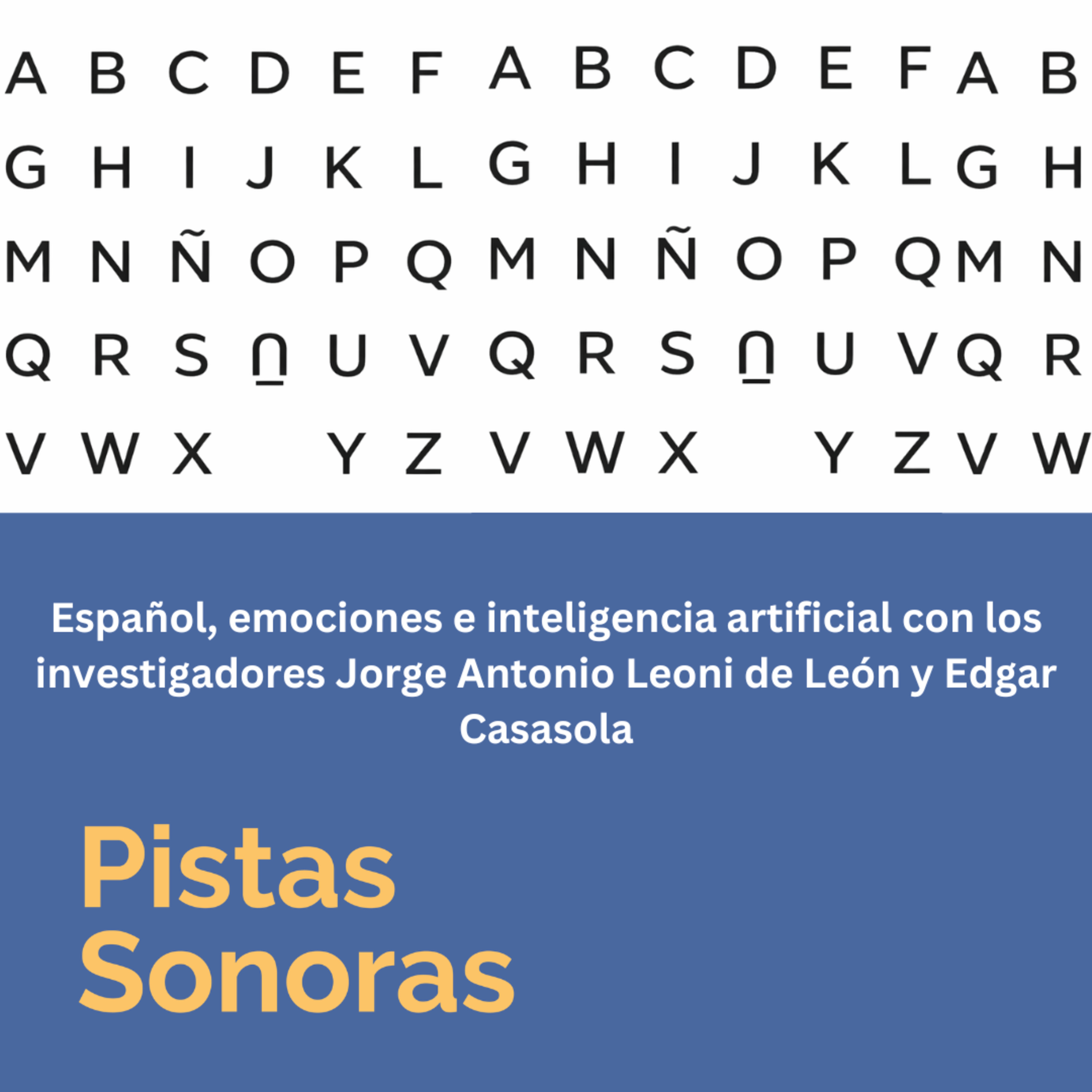 Español, emociones e inteligencia artificial con los investigadores Jorge Antonio Leoni de León y Edgar Casasola-14-03-2026