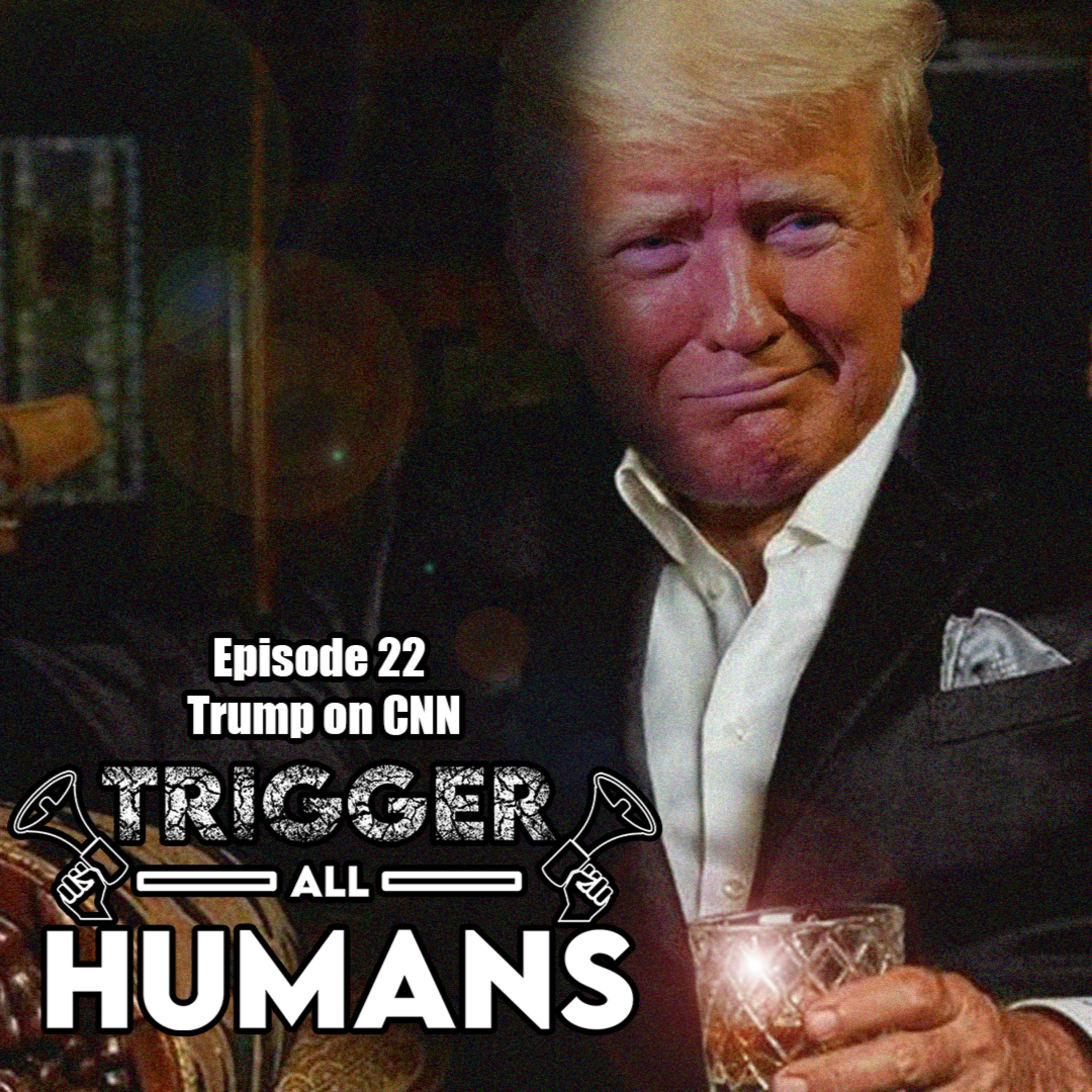 Trigger All Humans