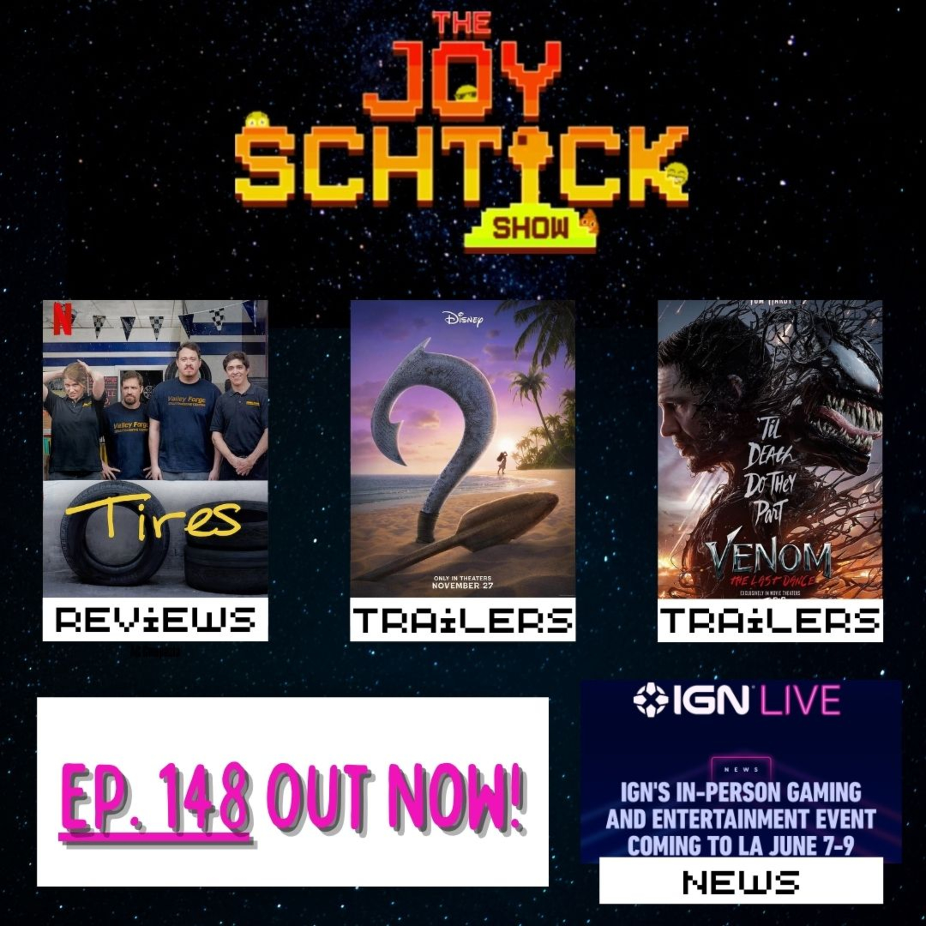 148. Arcane S2 Scoop, IGN Live Announcements, and Moana 2 Teaser! Plus, Venom's Last Dance and Tires on Netflix Review! episode artwork