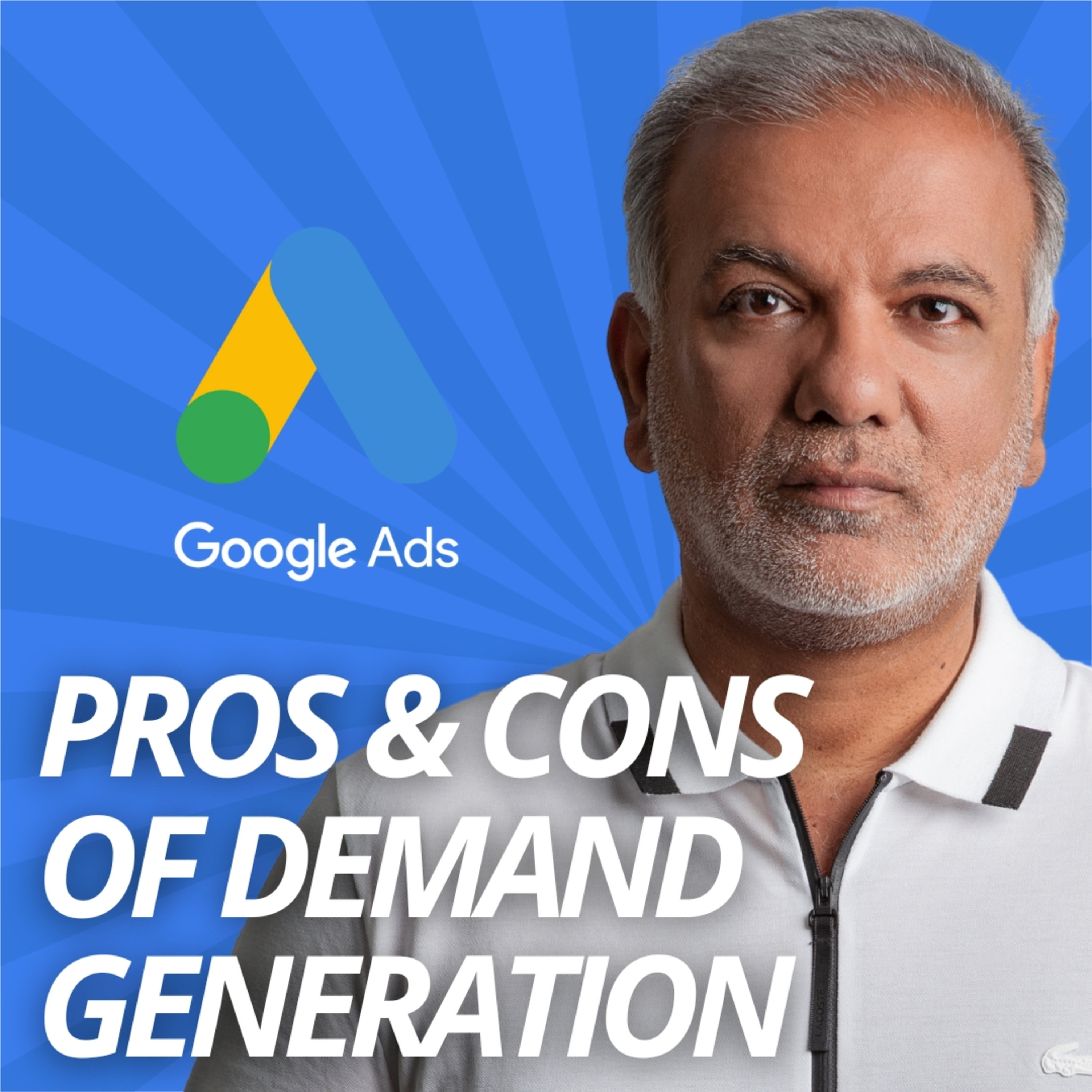 Pros & Cons Of Google Ads Demand Gen Campaigns: Navigating Through The Demand Gen Landscape episode artwork