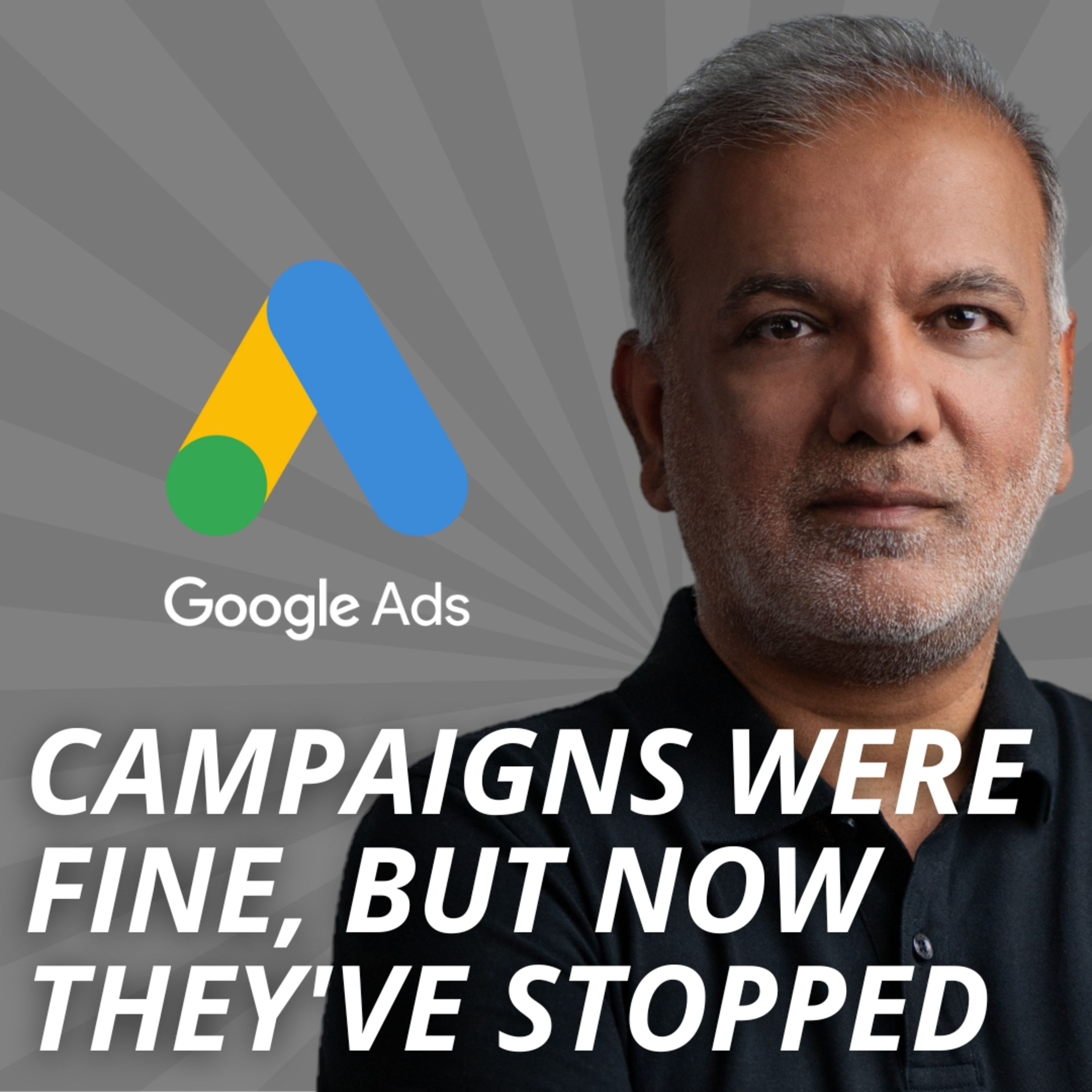 Google Ads Suddenly Stopped Working - My Campaigns Were Running Fine, But Now They've Stopped episode artwork