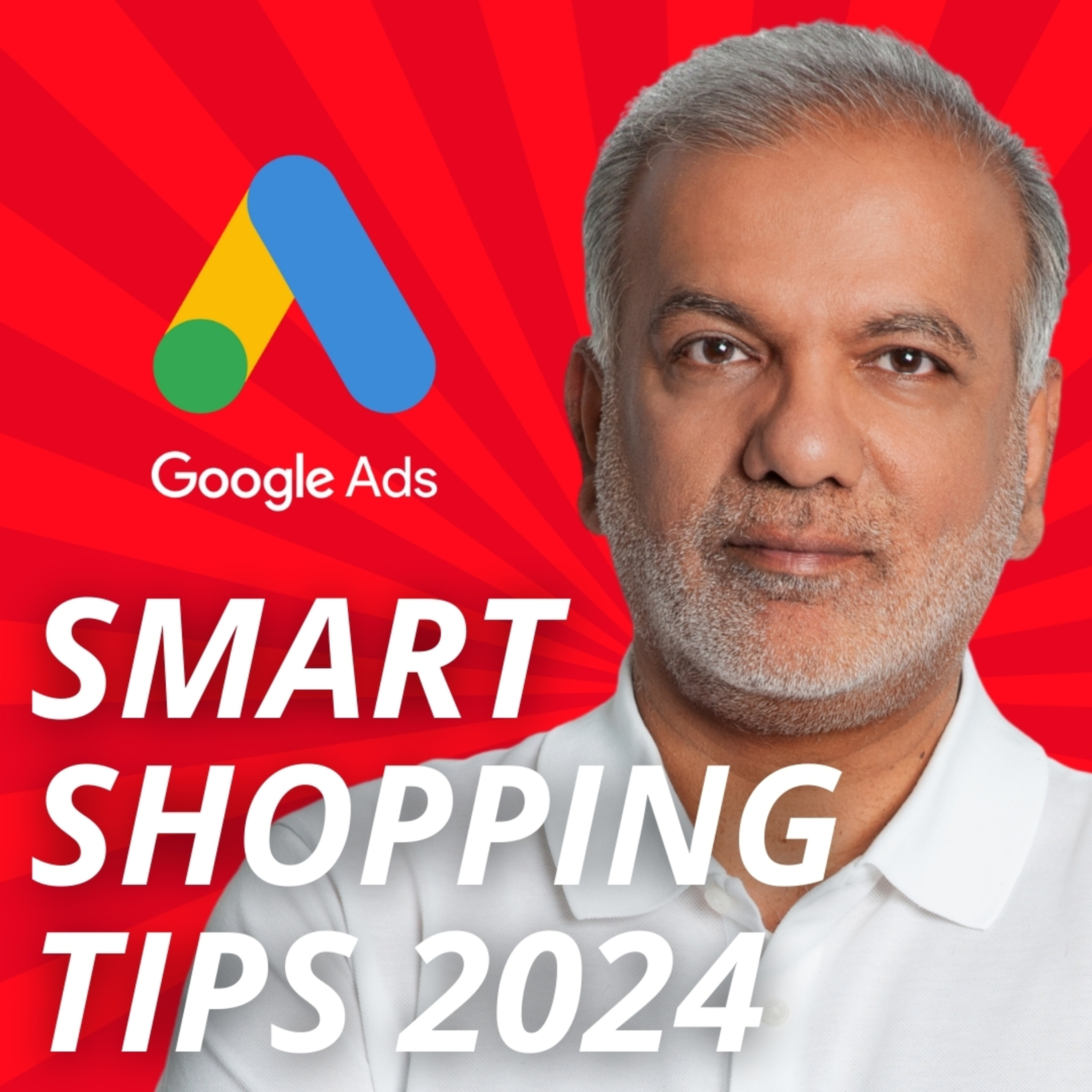 Google Shopping Ads Tips - Top 4 Smart Shopping Tips For 2024 episode artwork