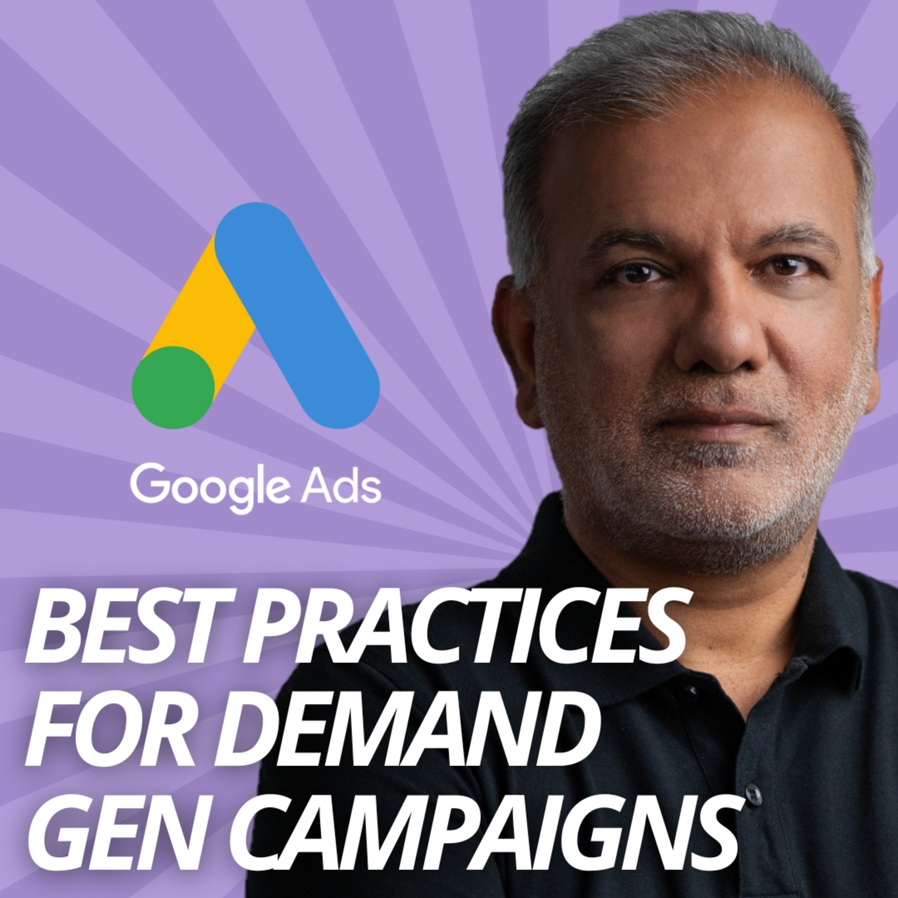 Google Ads Demand Gen Campaigns - Google Ads Demand Gen Best Practices episode artwork