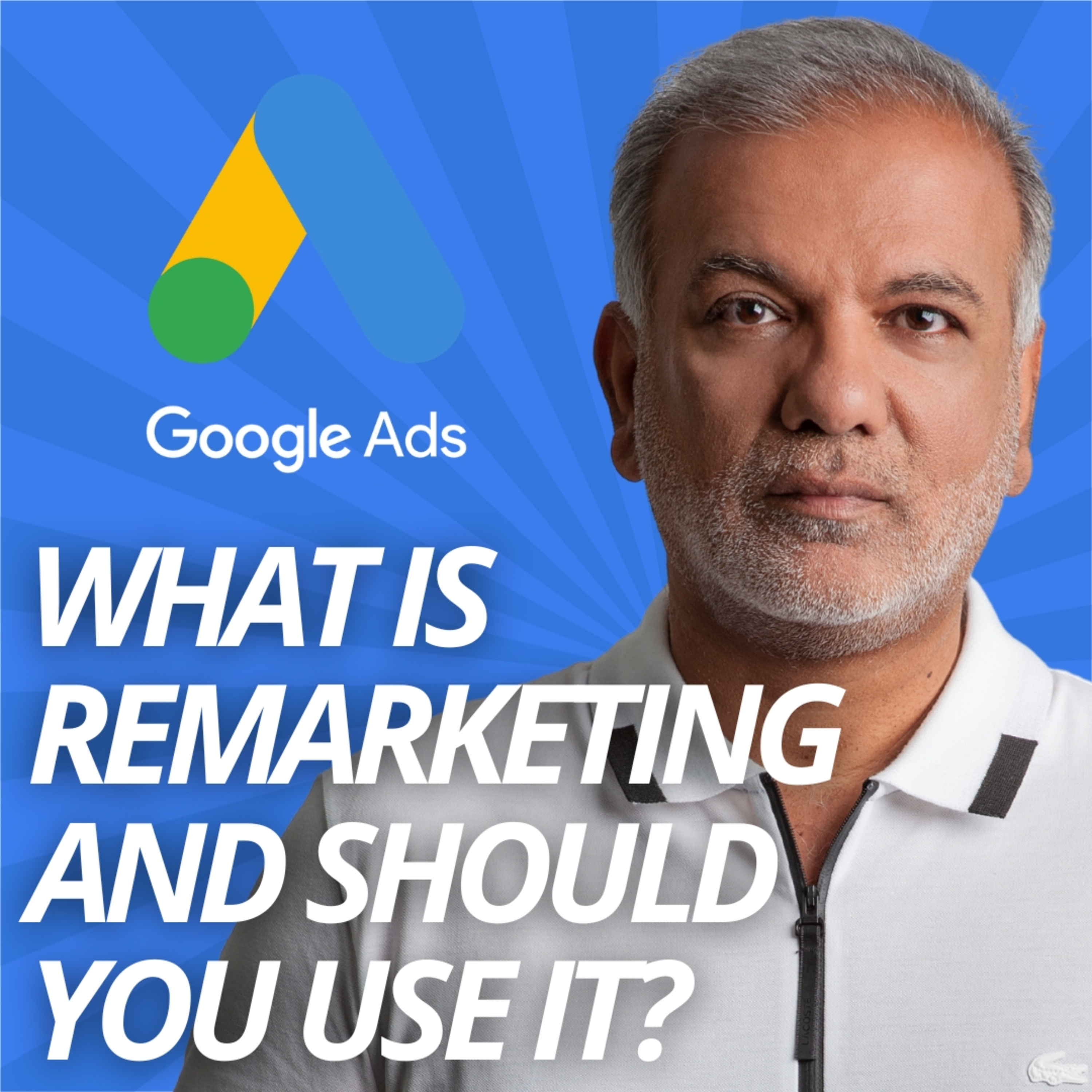 Google Ads Remarketing Best Practices - What Is Google Ads Remarketing & Should I Use It? episode artwork