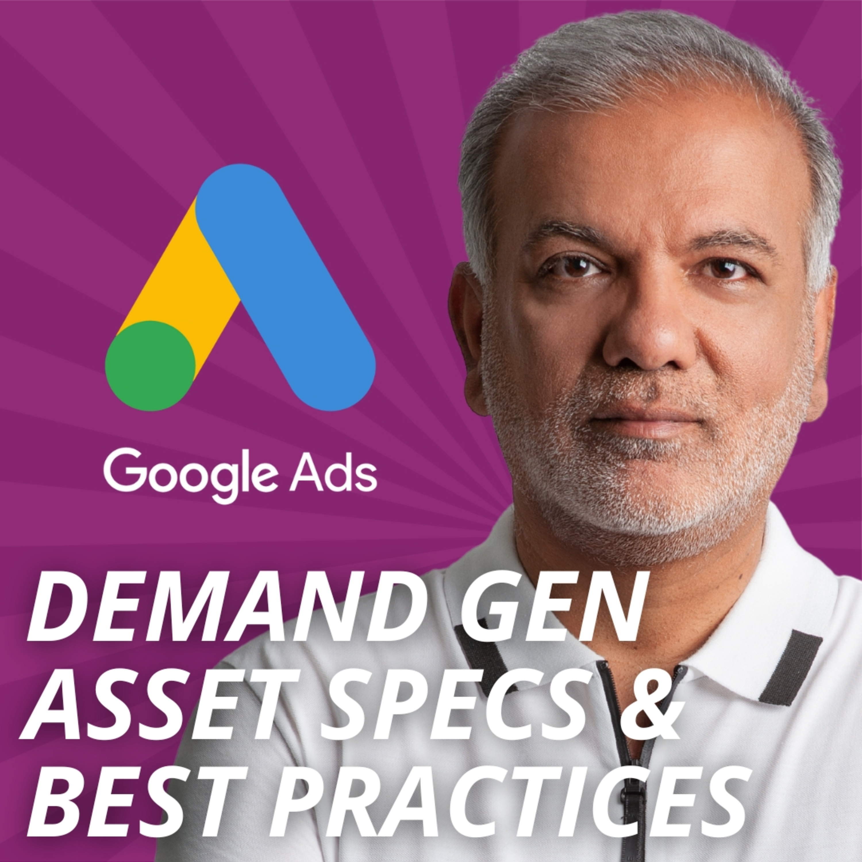  Google Ads Demand Gen Campaigns: Asset Specs, Requirements, And Best Practices episode artwork
