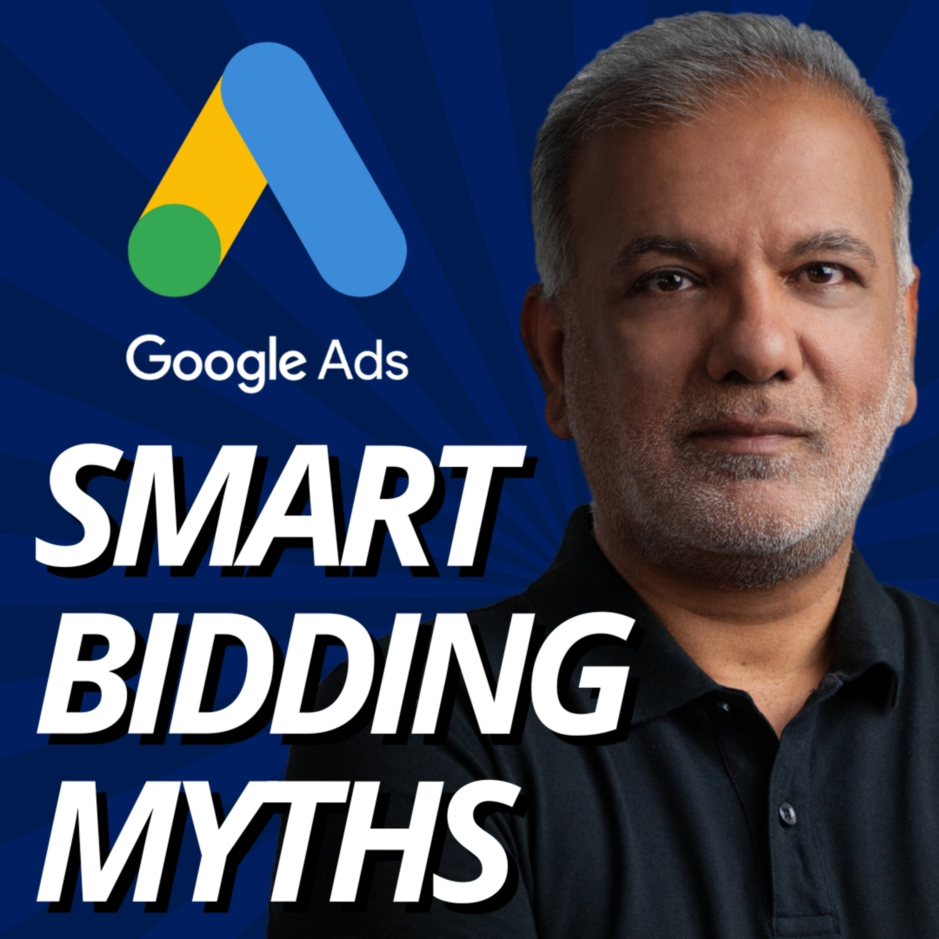 Google Ads Smart Bidding Strategies Myths: Busting The Myths And Maximizing Your PPC Success episode artwork