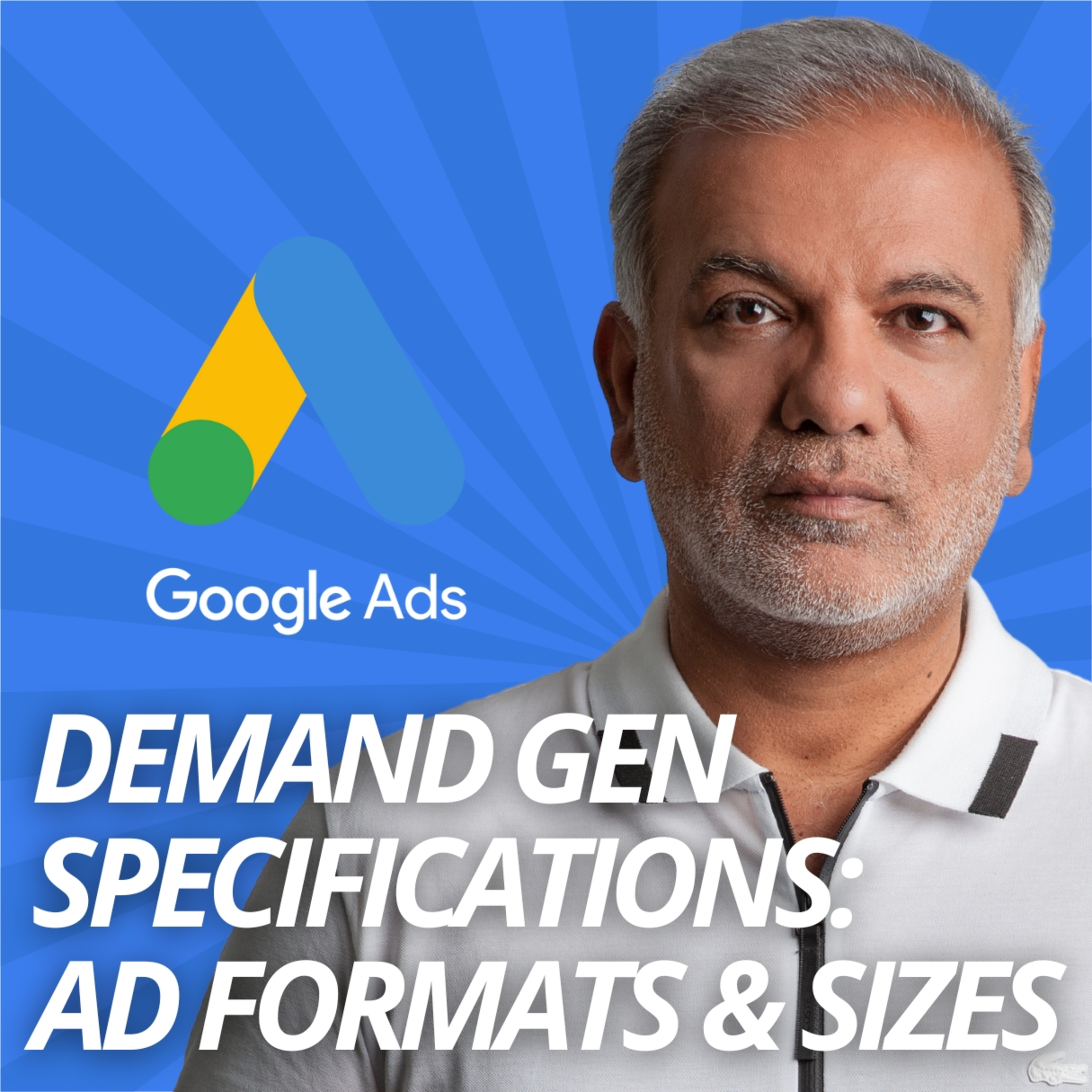 Google Ads Demand Gen Campaign Specifications: Ad Formats, Sizes, and Best Practices episode artwork