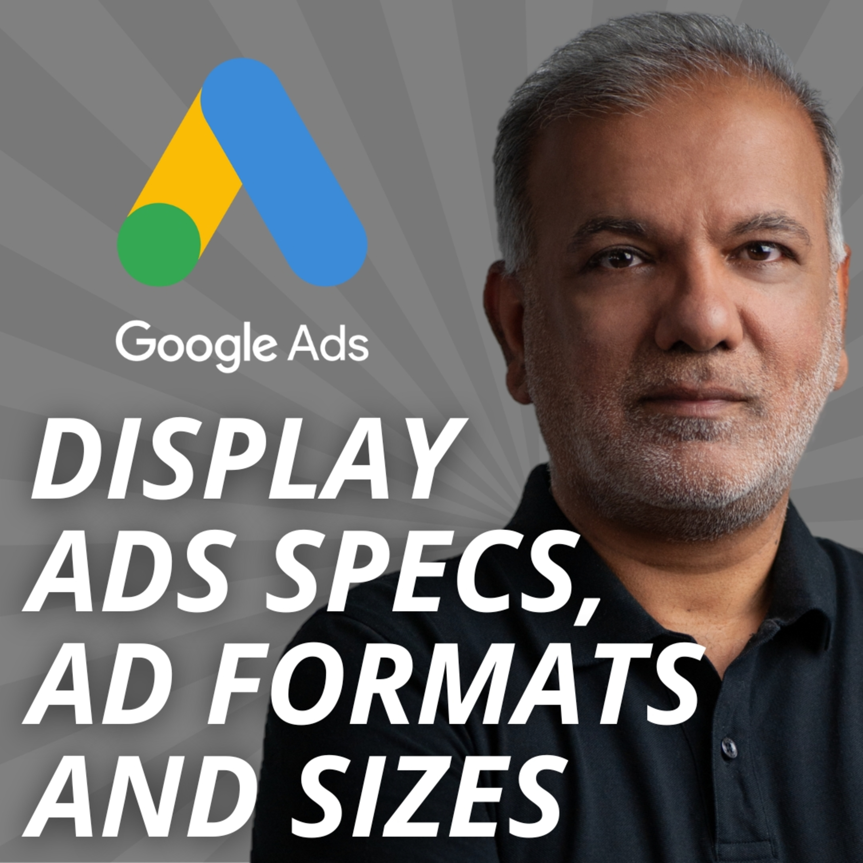Google Ads Responsive Display Ads Specifications: Ad Formats, Sizes, and Best Practices episode artwork