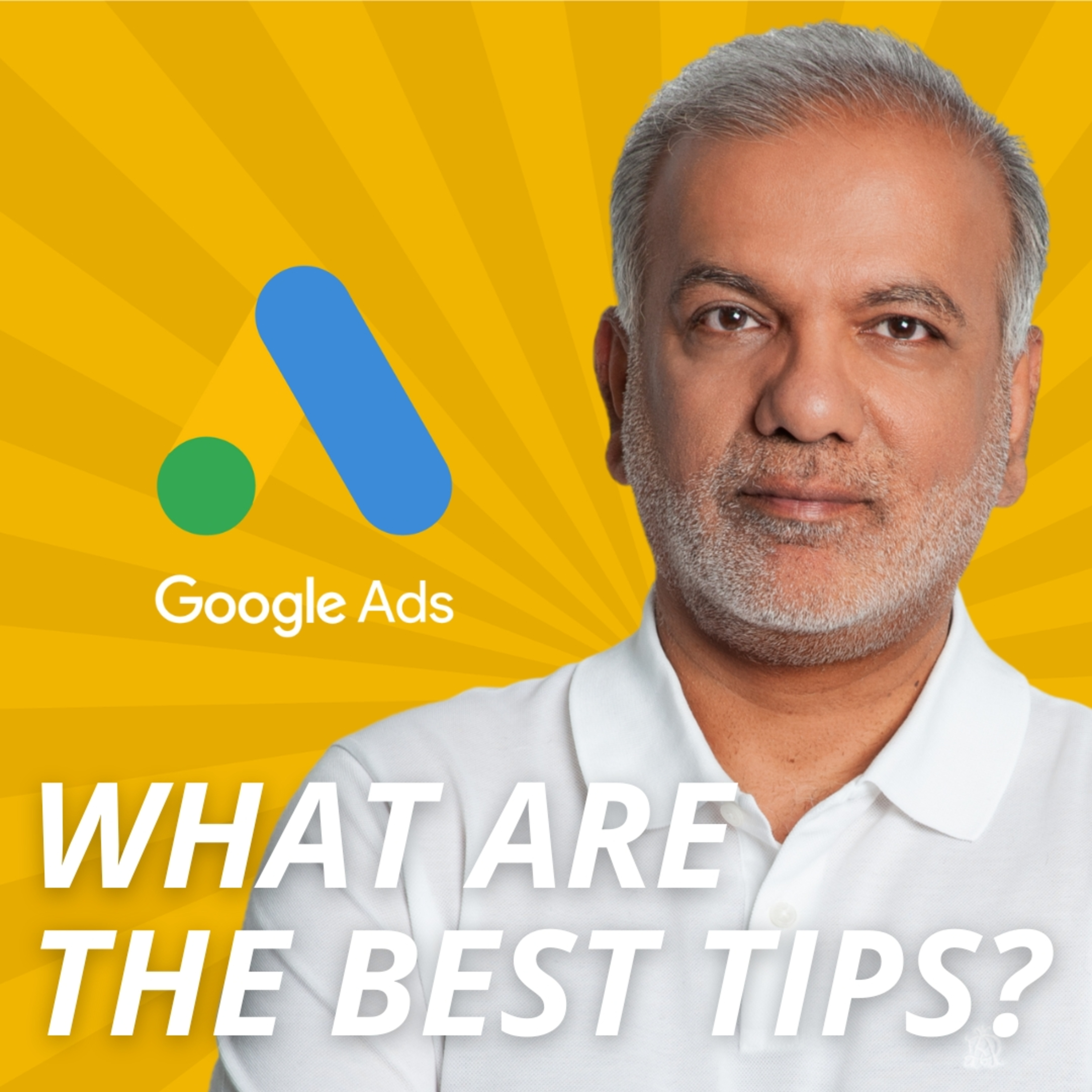 Best Tips For Google Ads - What Are The Best Google Ads Tips? episode artwork