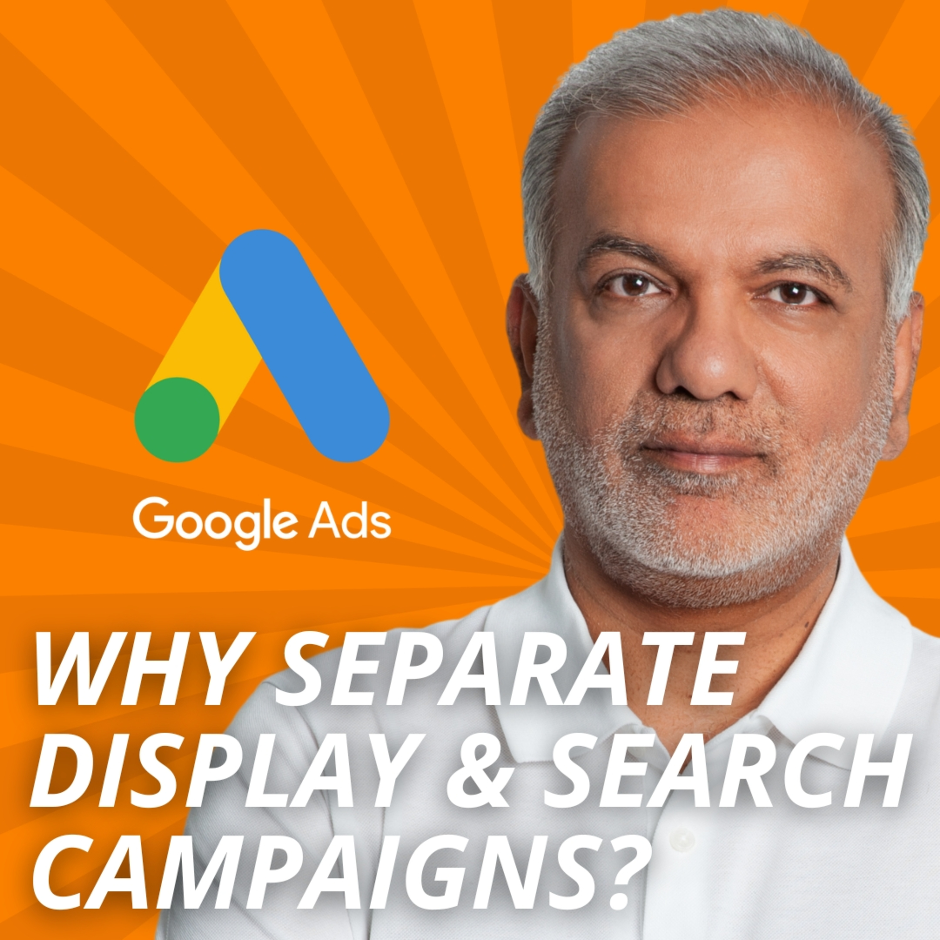 Why Is Recommended To Separate Display Network Campaigns From Search Network Campaign? episode artwork