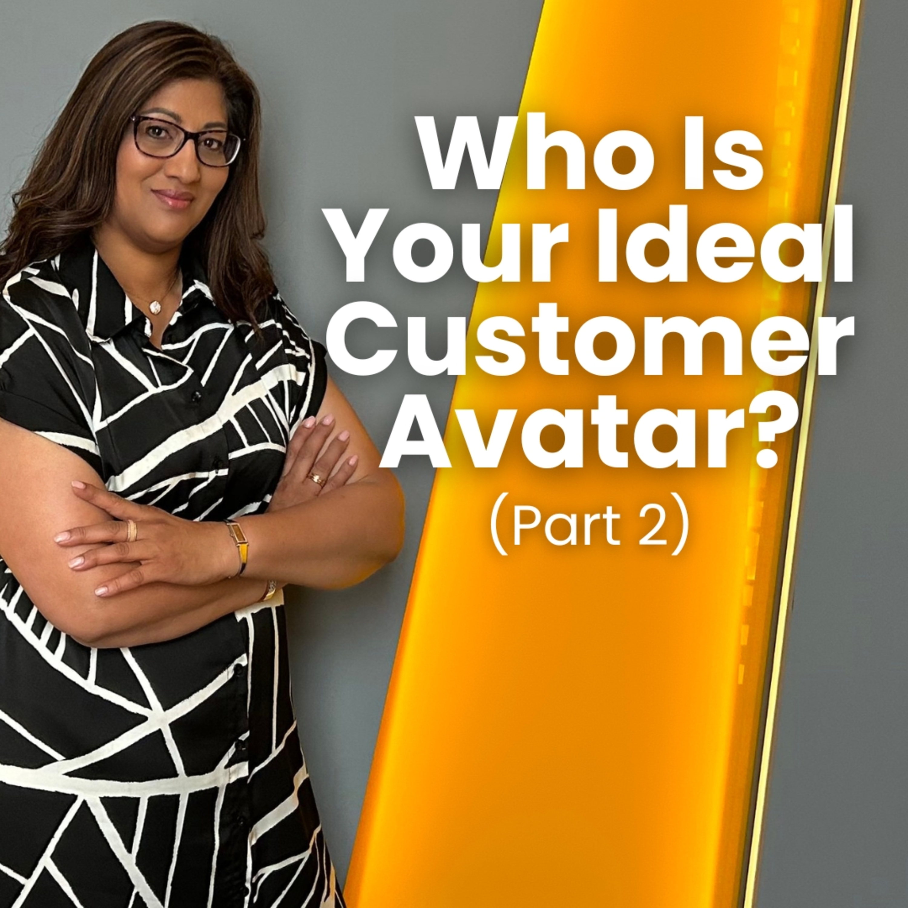 Part 2 - Who Is Your Ideal Customer Avatar? - Bedfordshire Chamber of Commerce episode artwork