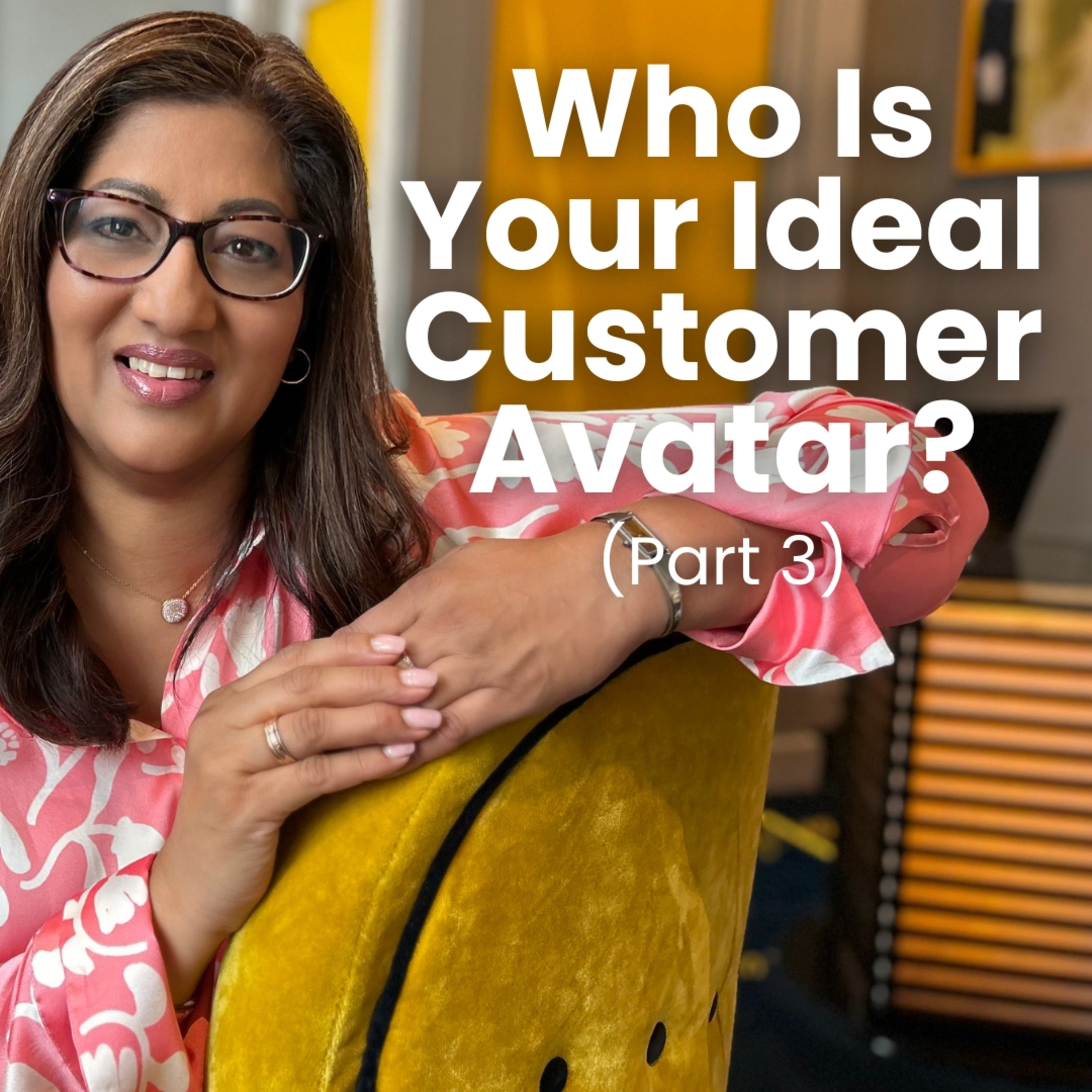 Part 3 - What Is An Ideal Customer Avatar? - Bedfordshire Chamber of Commerce episode artwork