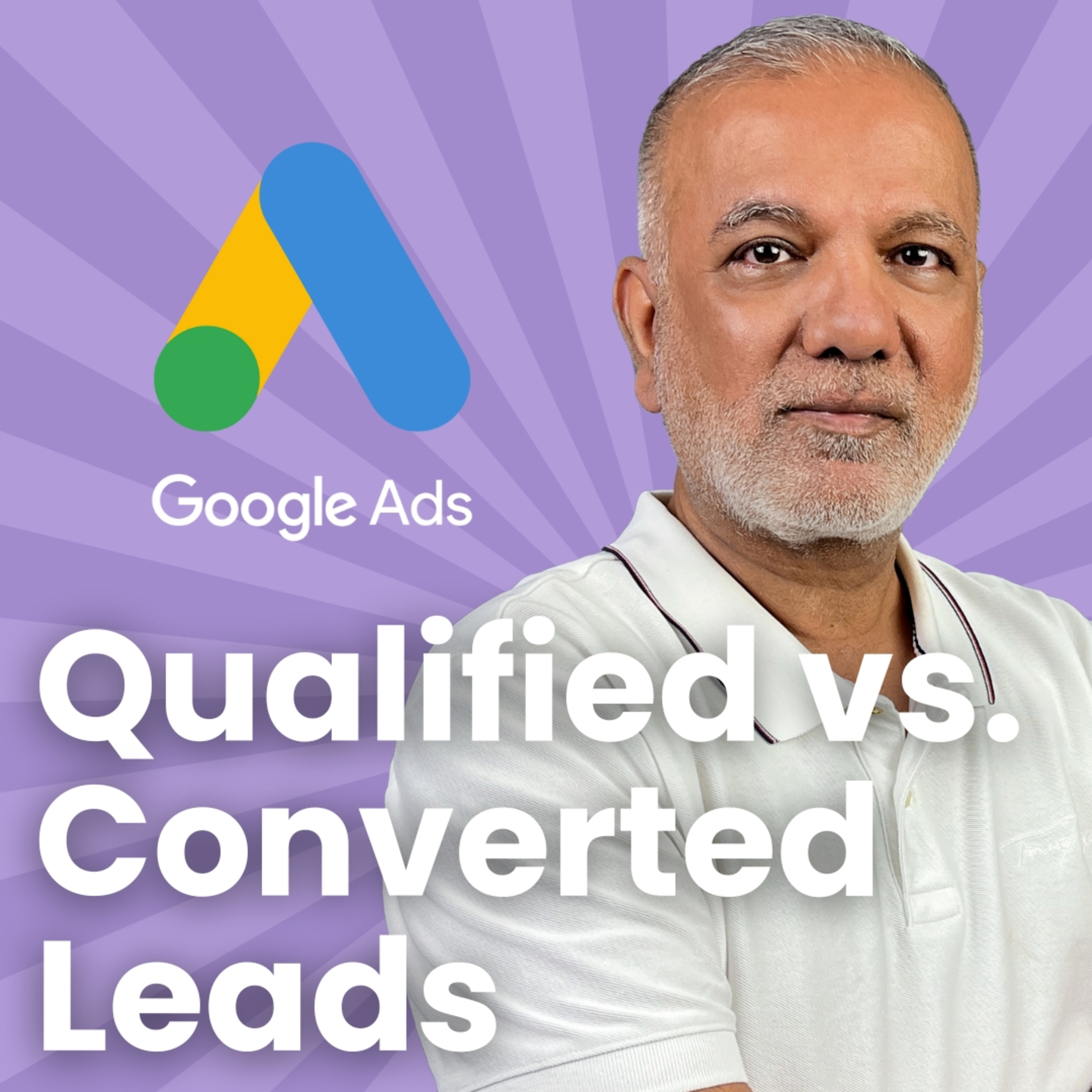 Qualified And Converted Leads - Understanding How Google Ads Tracks Qualified And Converted Leads episode artwork