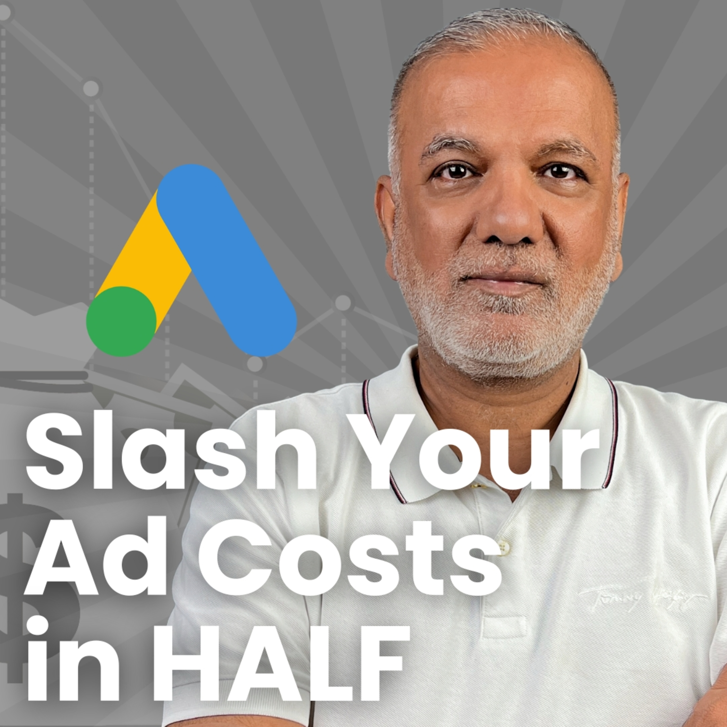 How To Reduce Google Ads Cost - How To Reduce Google Ads Costs Without Sacrificing Results episode artwork