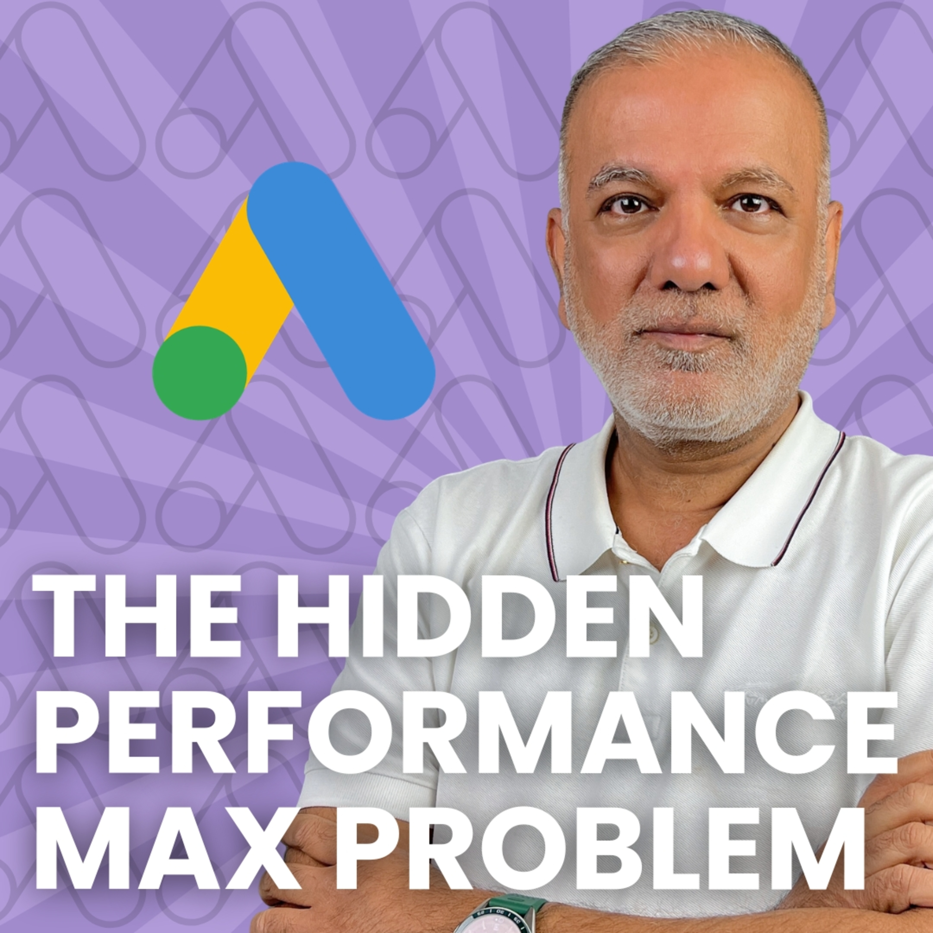 Google Ads Performance Max Trap: How Google's Smartest Campaign Type Might Be Wasting Your Budget episode artwork