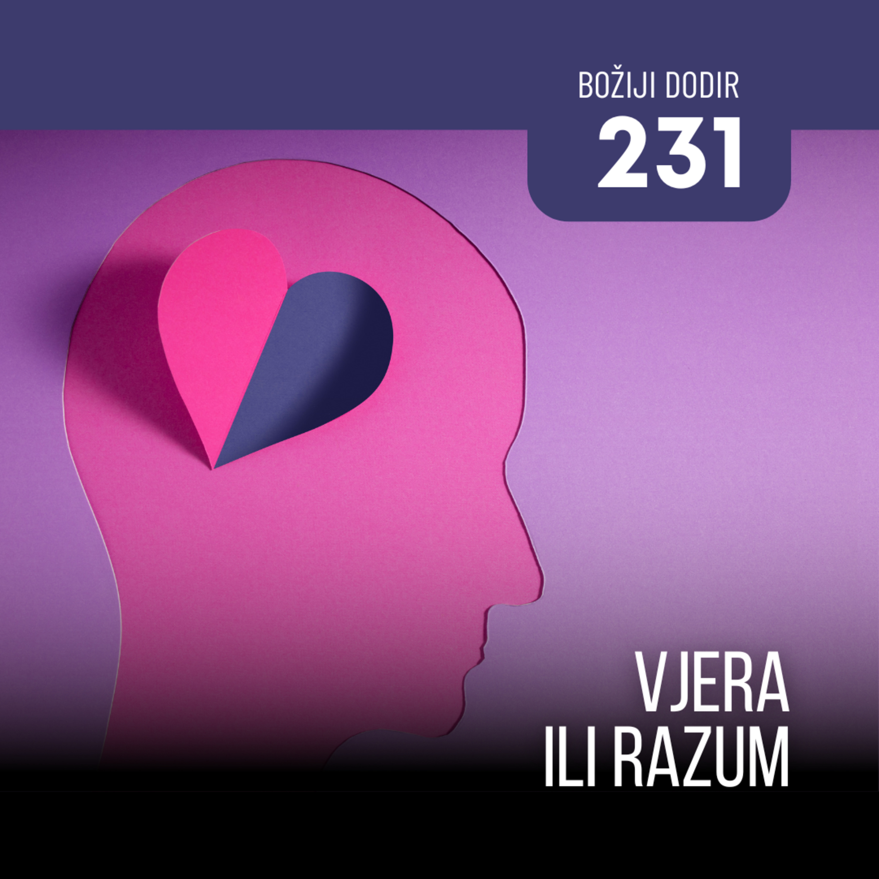 231 BD - Vjera ili razum episode artwork
